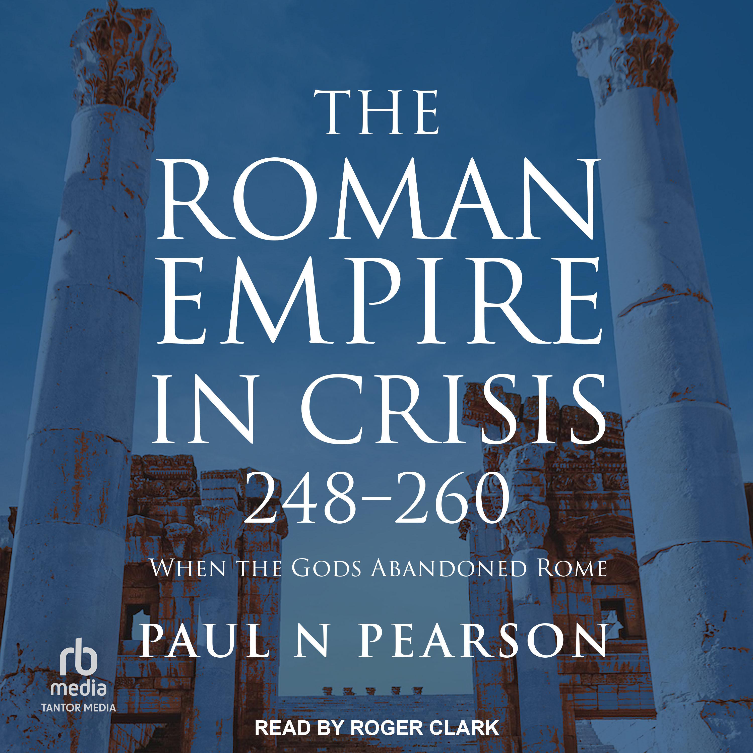 The Roman Empire in Crisis, 248-260