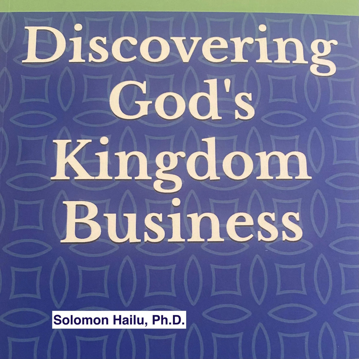 Discovering God's Kingdom Business