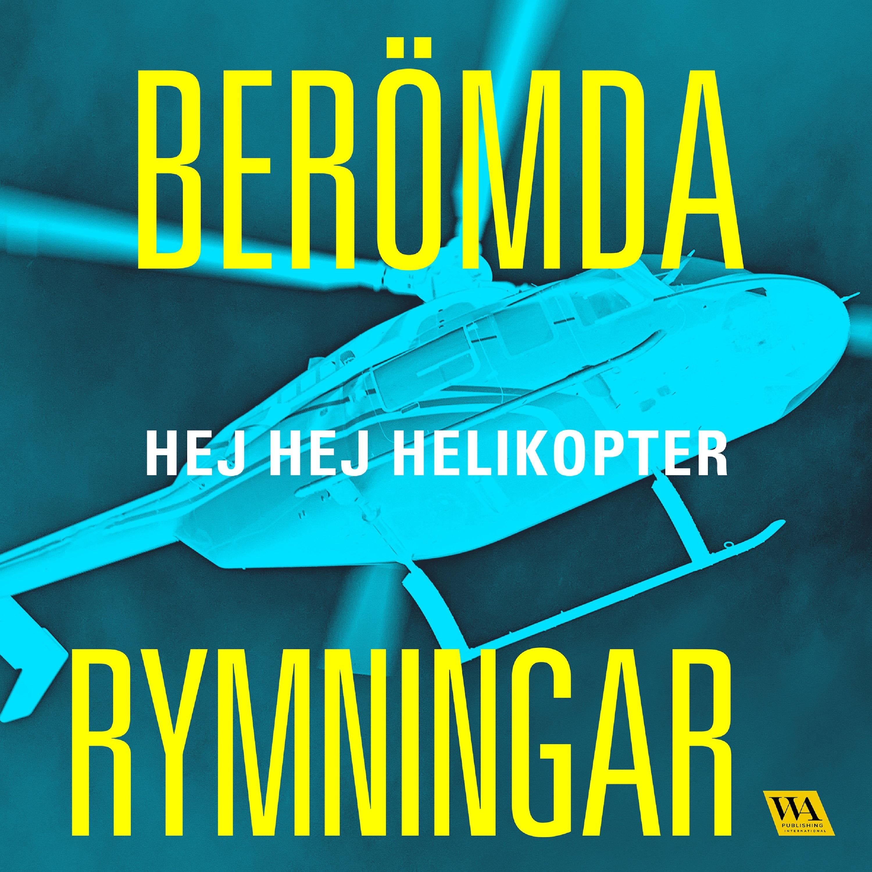Berömda rymningar - Hej hej helikopter