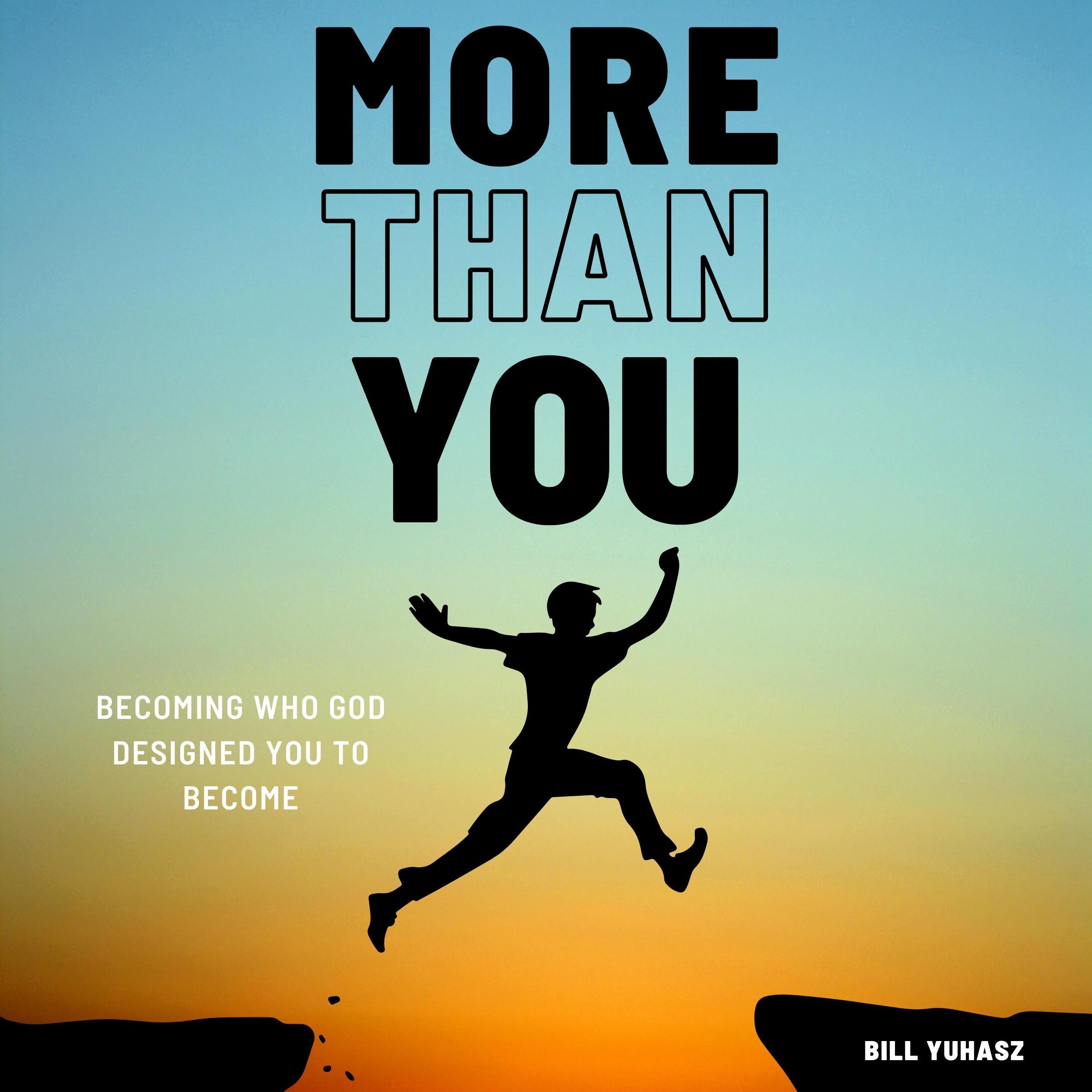 More Than You