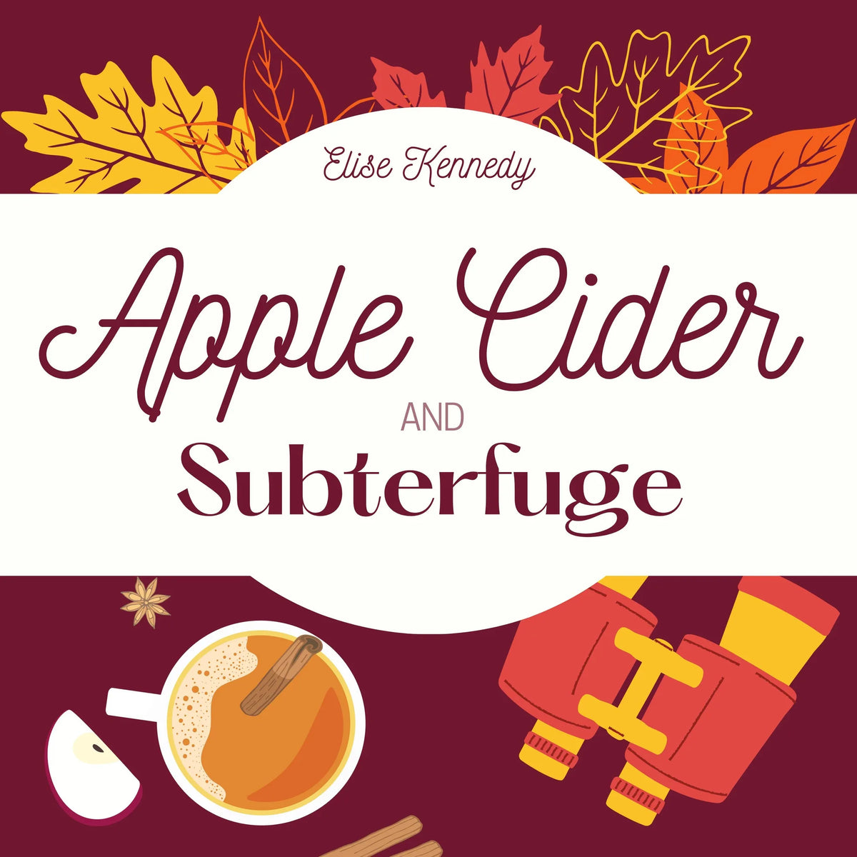Apple Cider and Subterfuge: A Fake Marriage, Small-town Short Novella