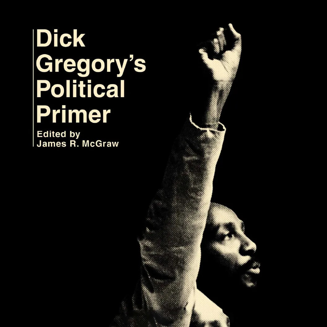 Dick Gregory's Political Primer
