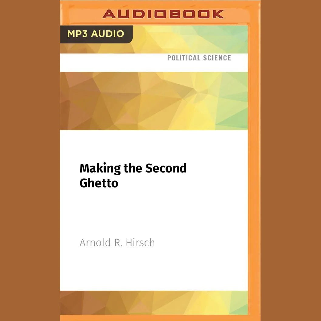 Making the Second Ghetto