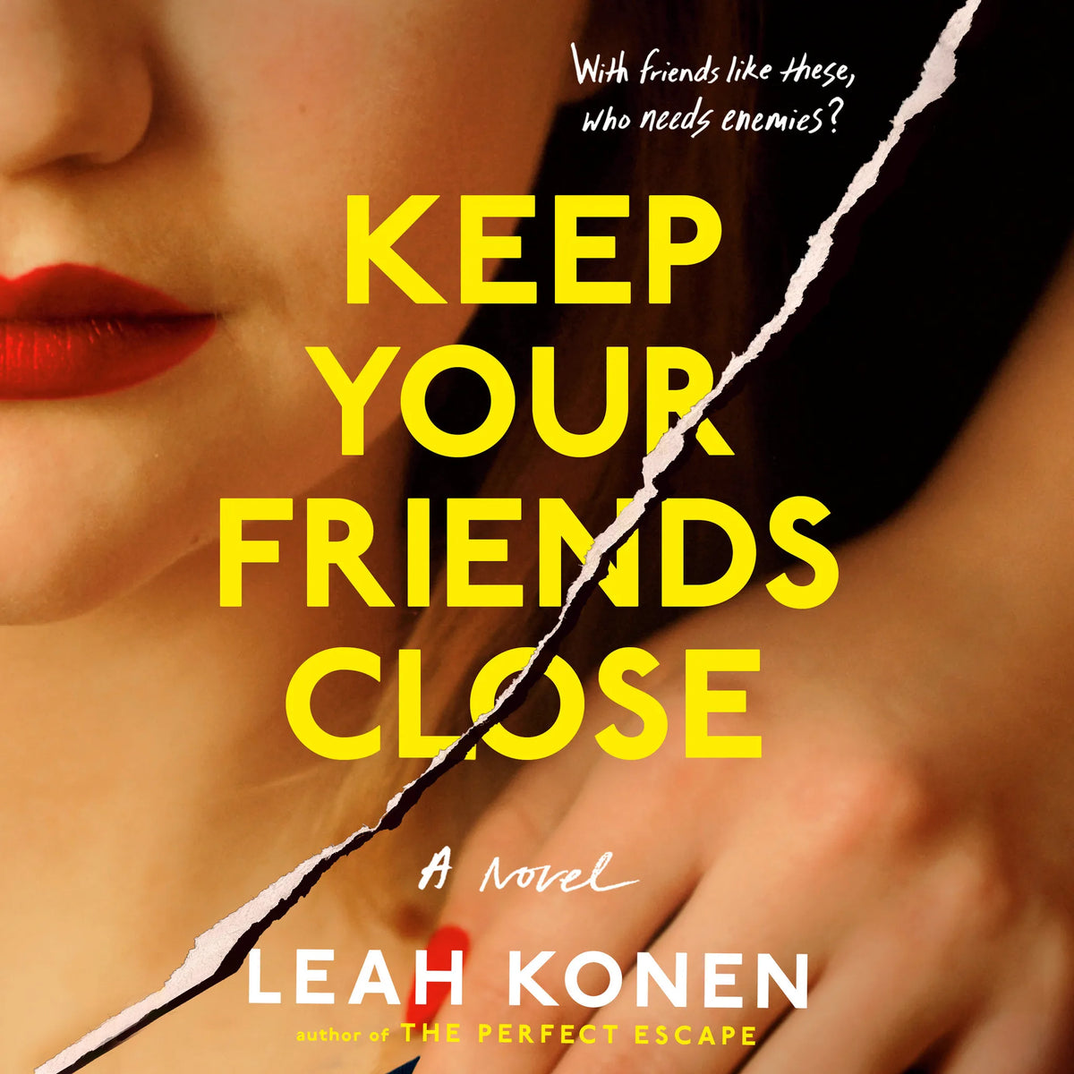 Keep Your Friends Close
