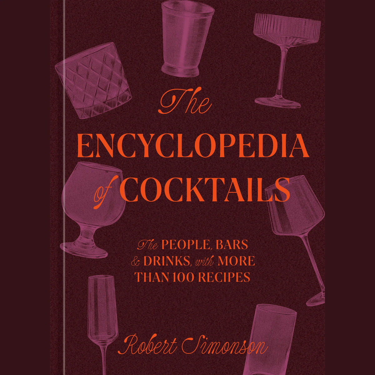 The Encyclopedia of Cocktails