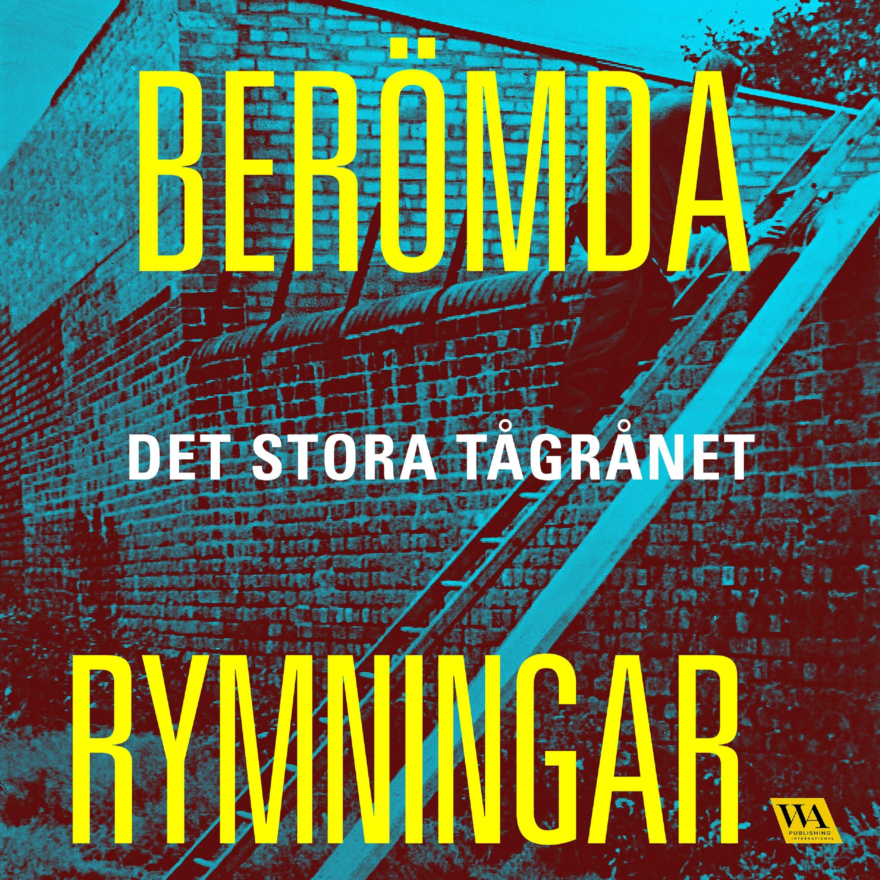 Berömda rymningar - Det stora tågrånet