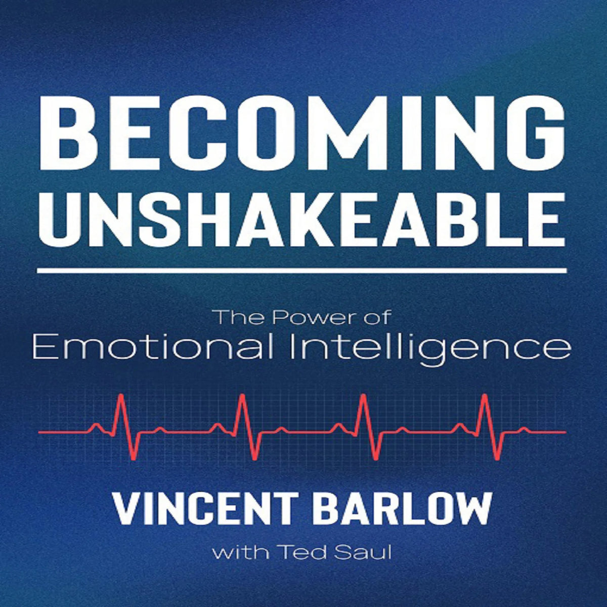Becoming Unshakeable
