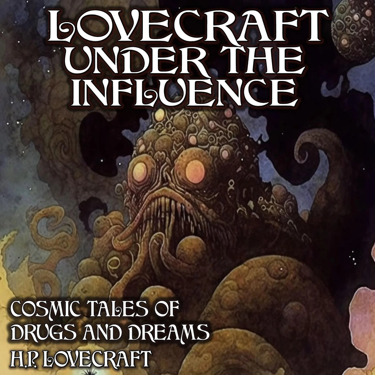 Lovecraft Under the Influence