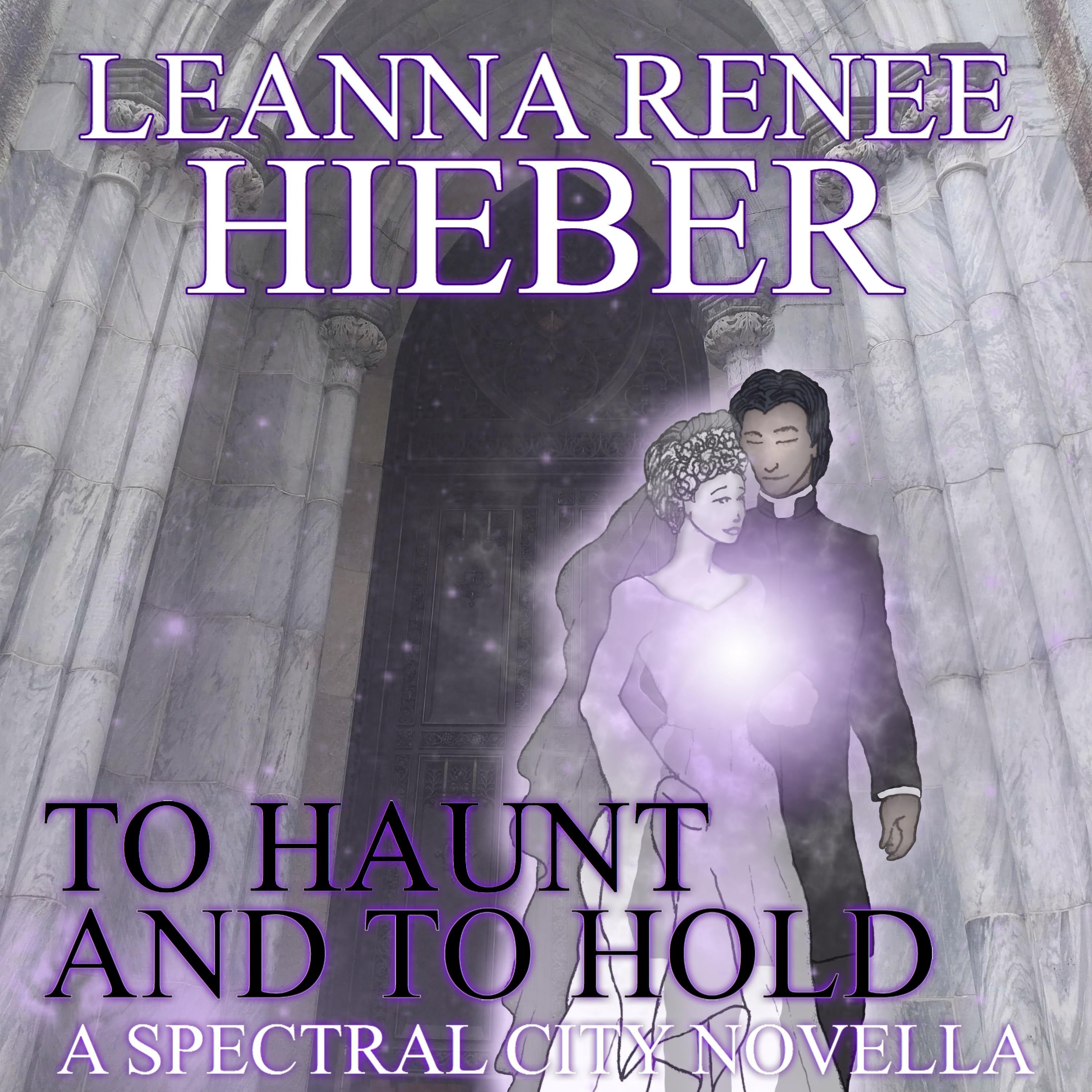 To Haunt and to Hold