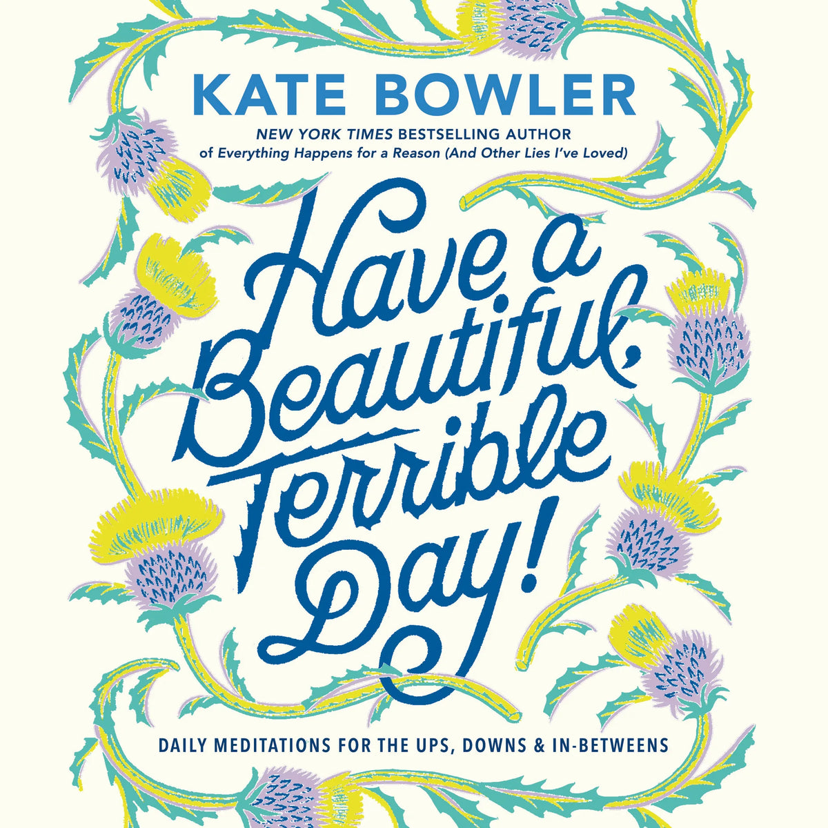 Have a Beautiful, Terrible Day!