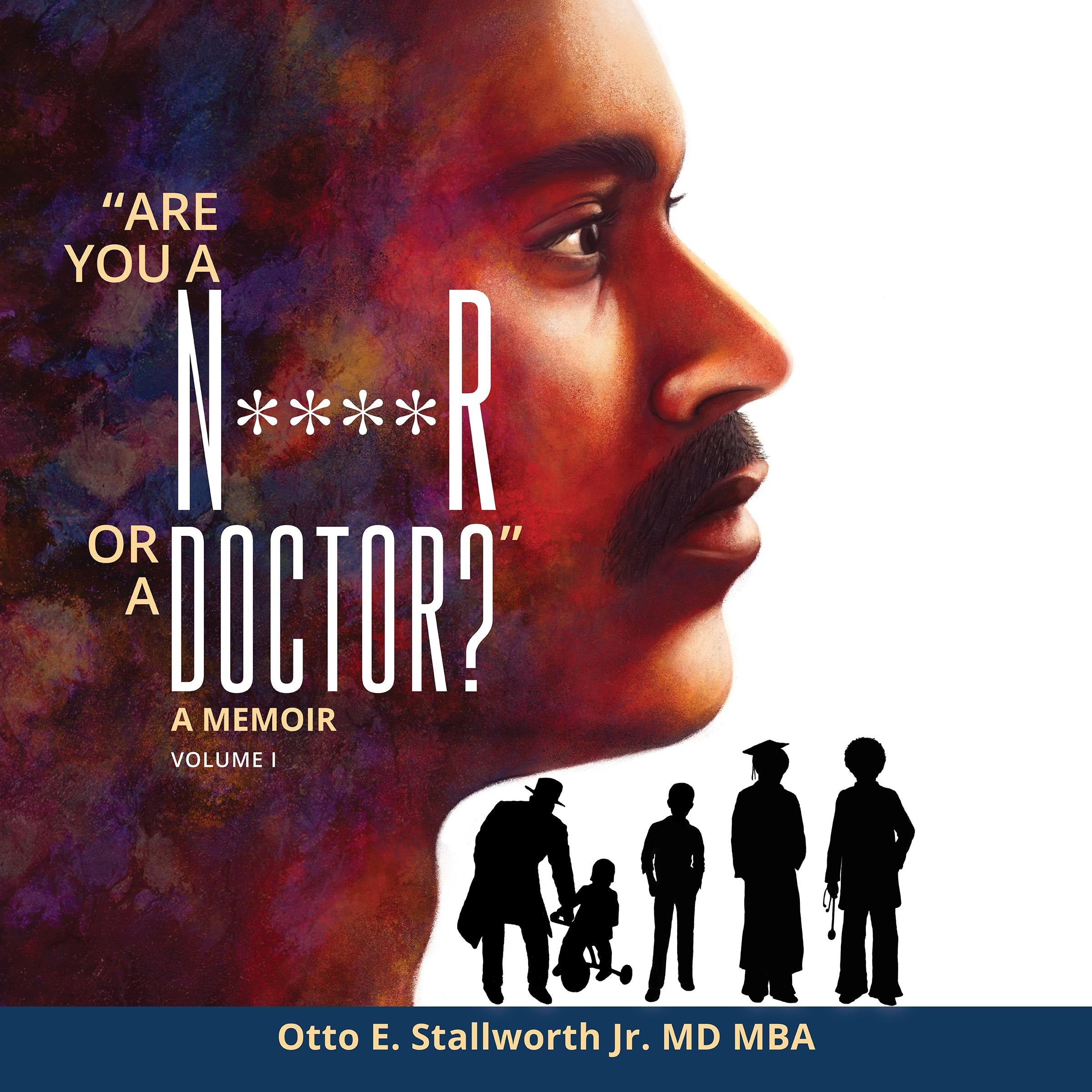 "Are You a N****r or a Doctor?"