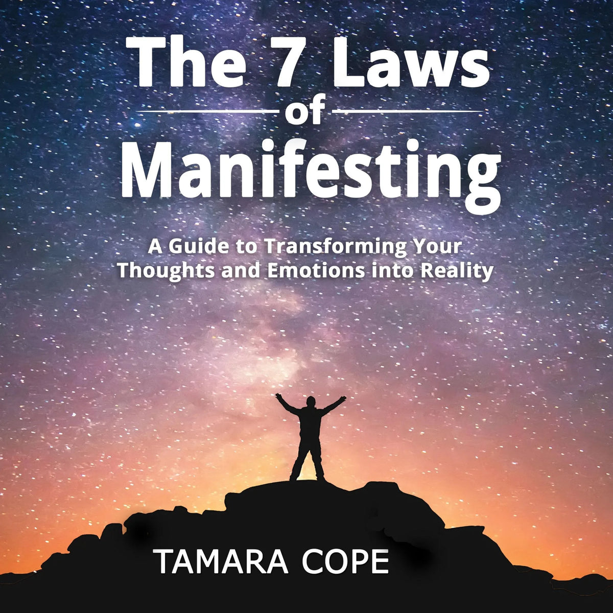 The 7 Laws of Manifesting