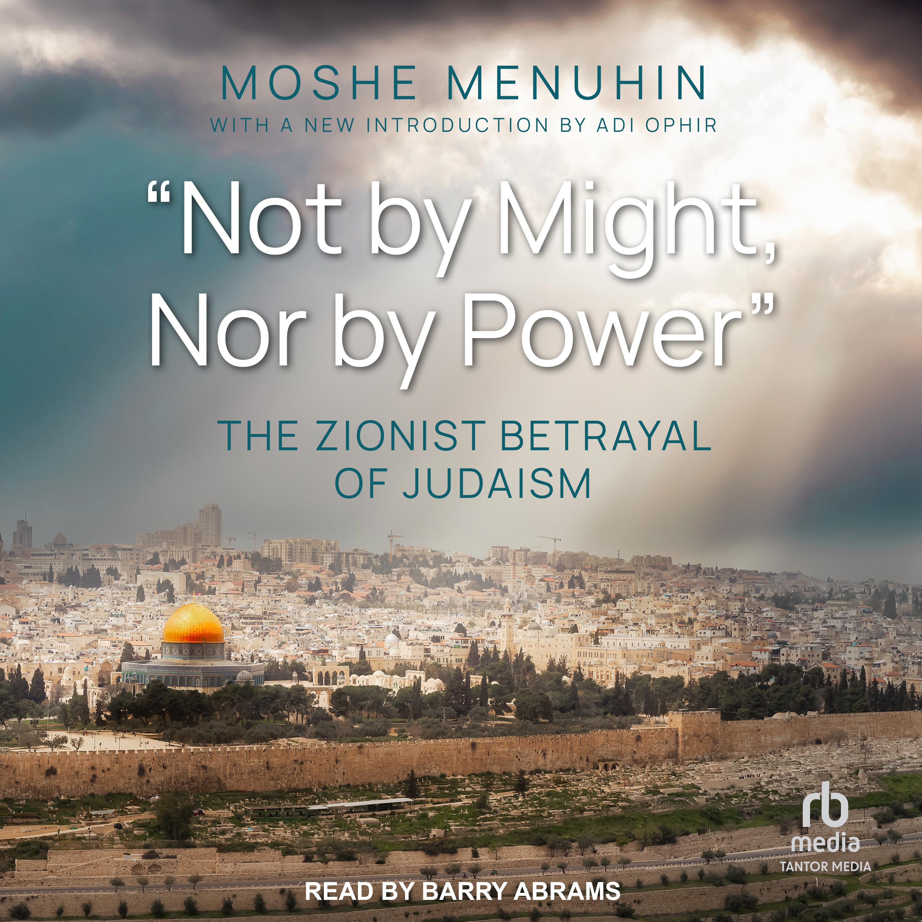 "Not by Might, Nor by Power"