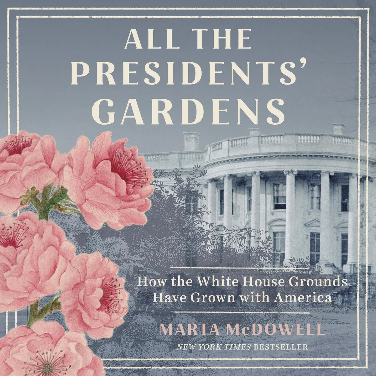 All the Presidents' Gardens