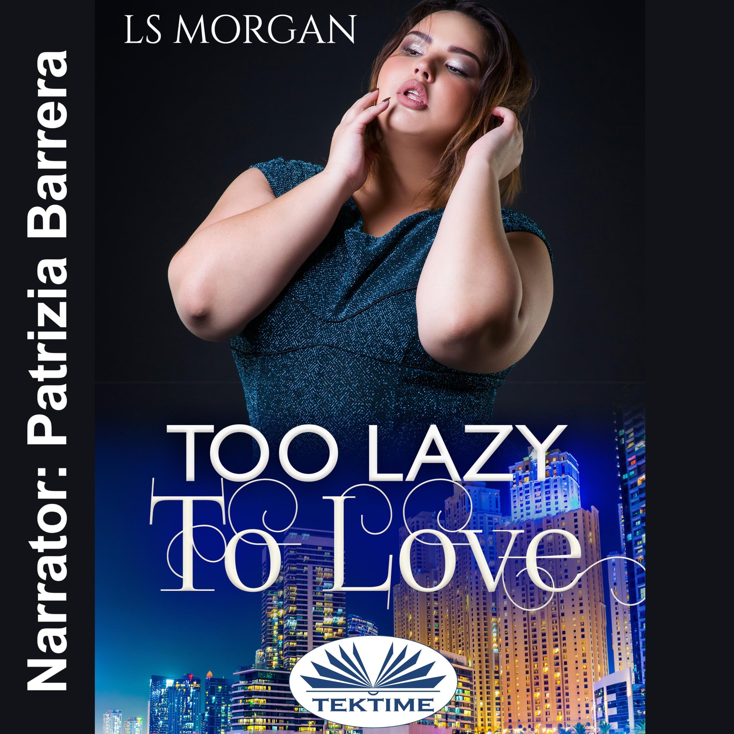 Too Lazy To Love