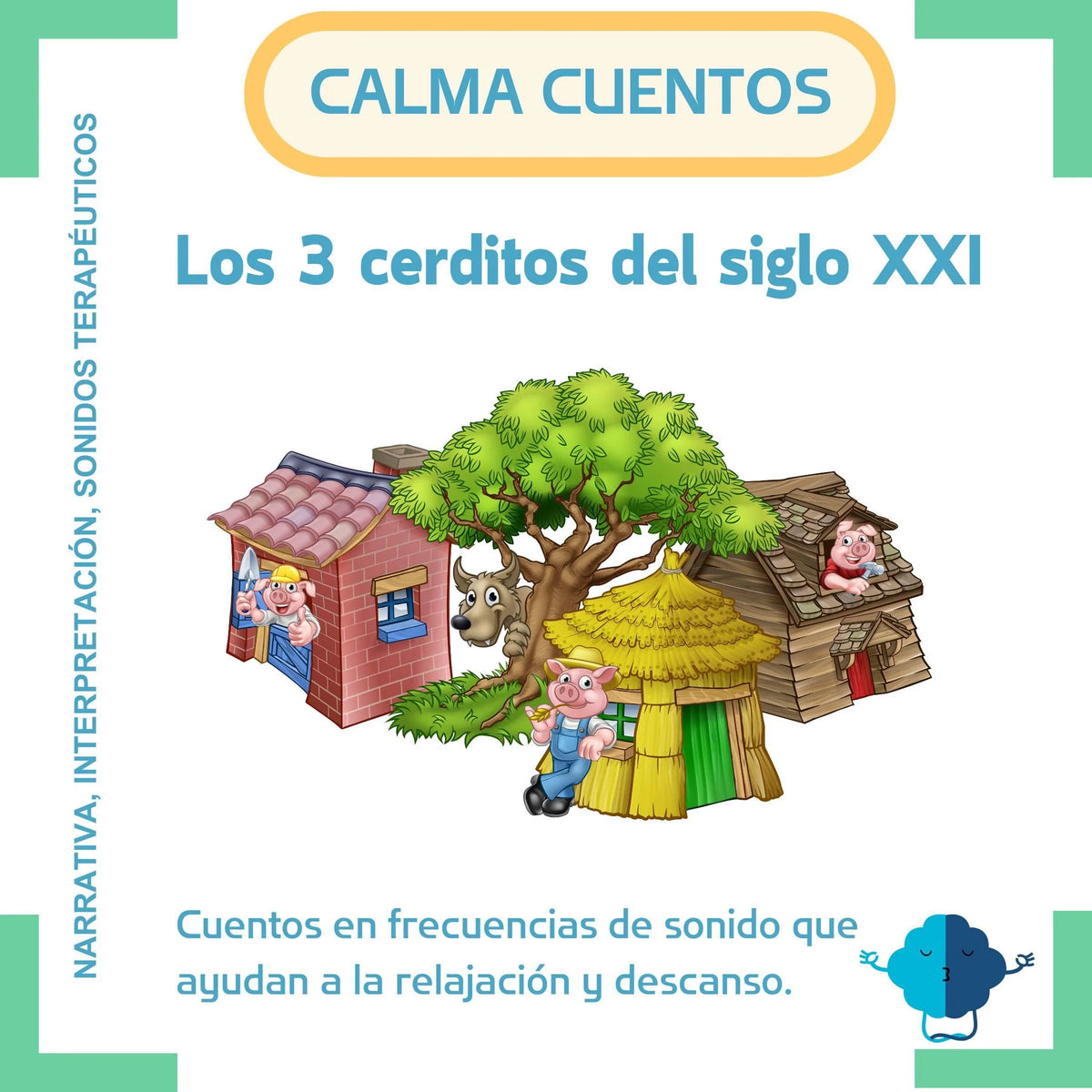 Los tres cerditos del siglo XXI