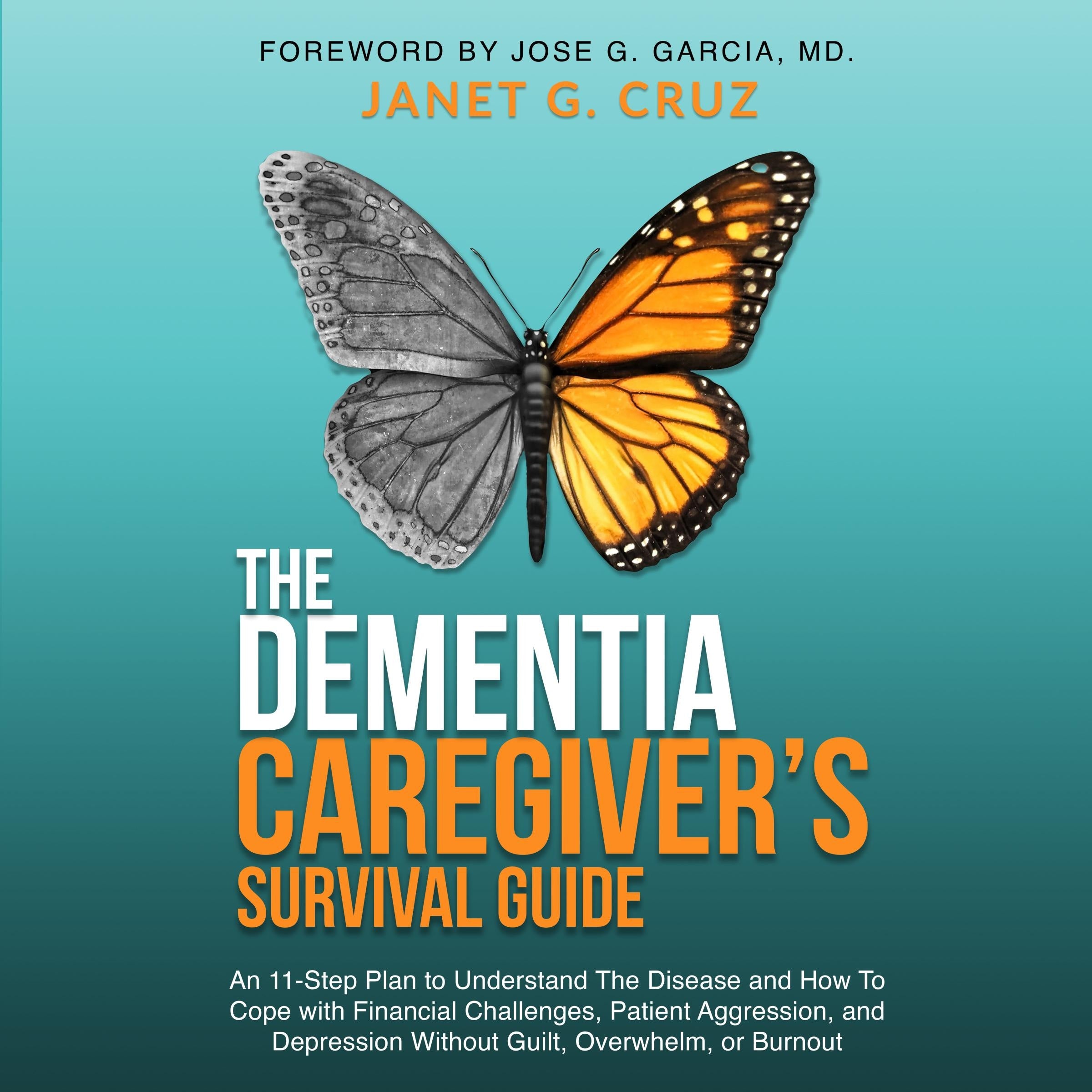 The Dementia Caregiver's Survival Guide