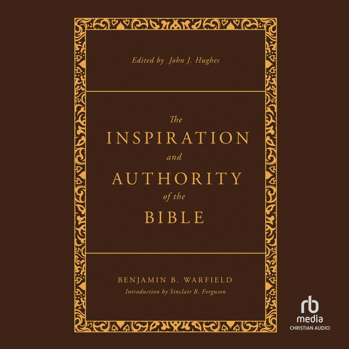 The Inspiration and Authority of the Bible
