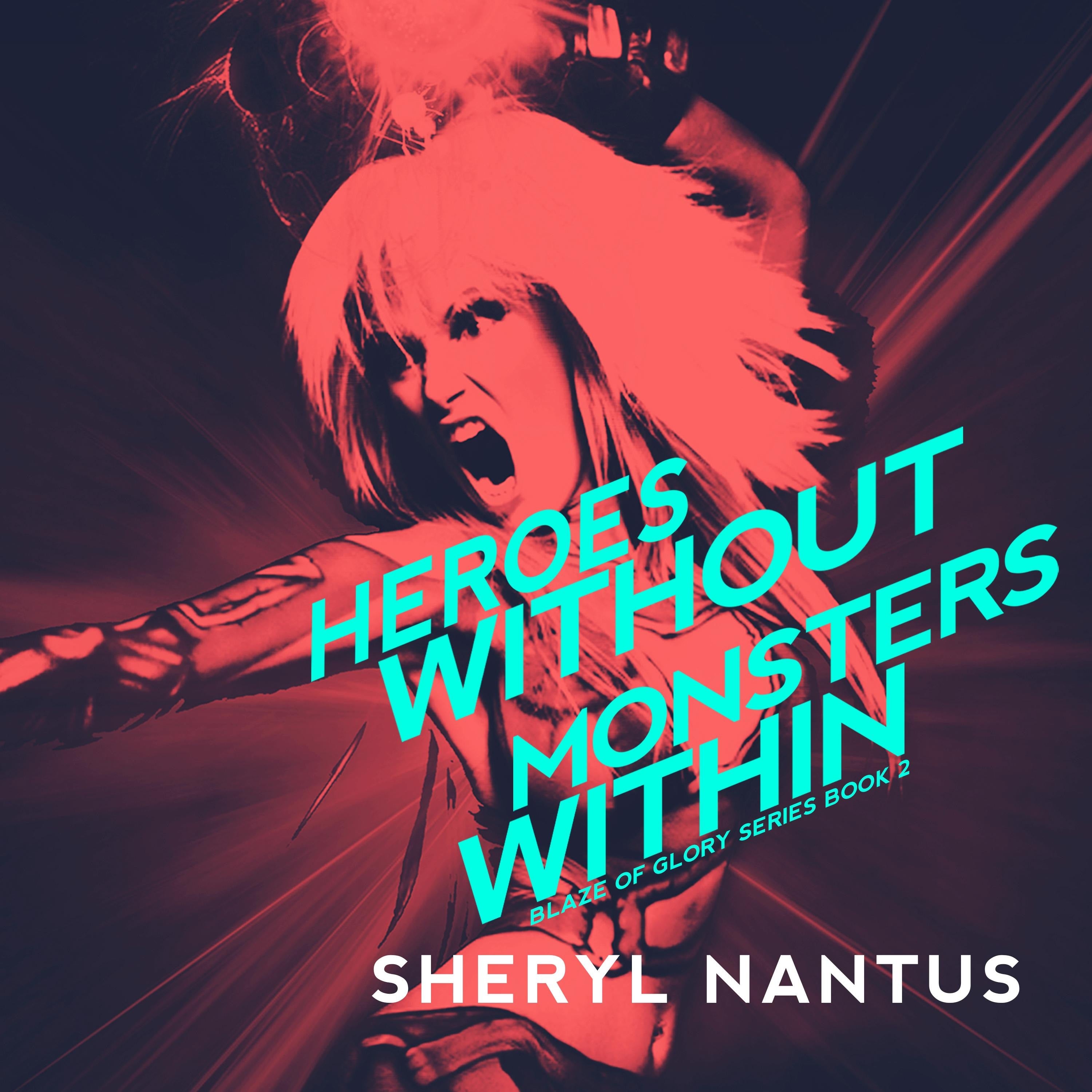 Heroes Without, Monsters Within