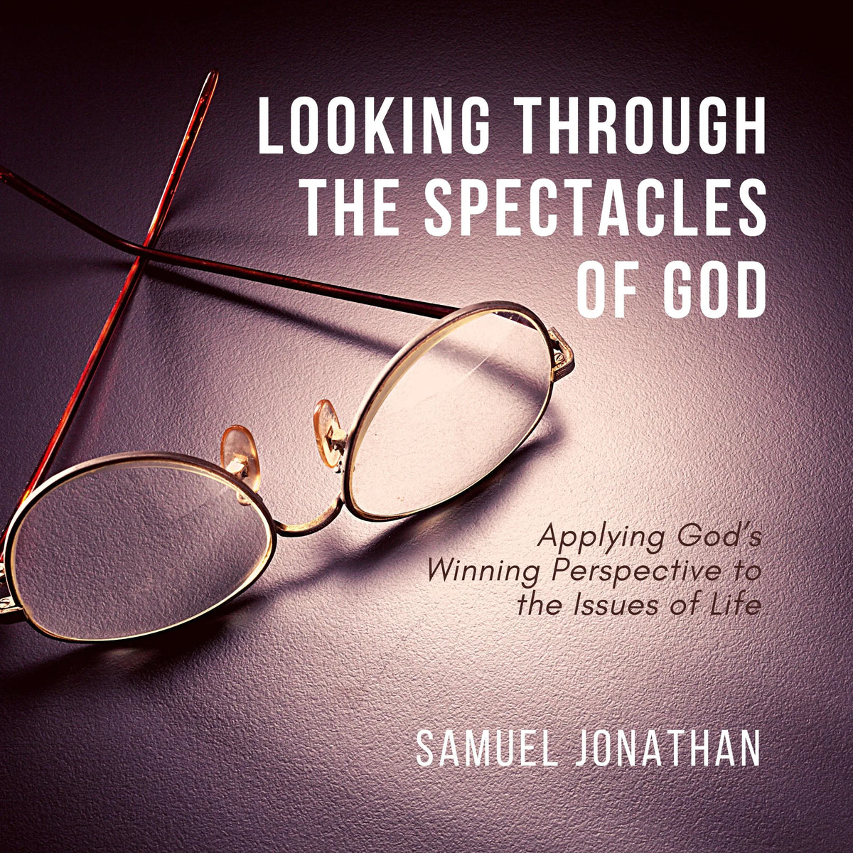 Looking Through the Spectacles of God