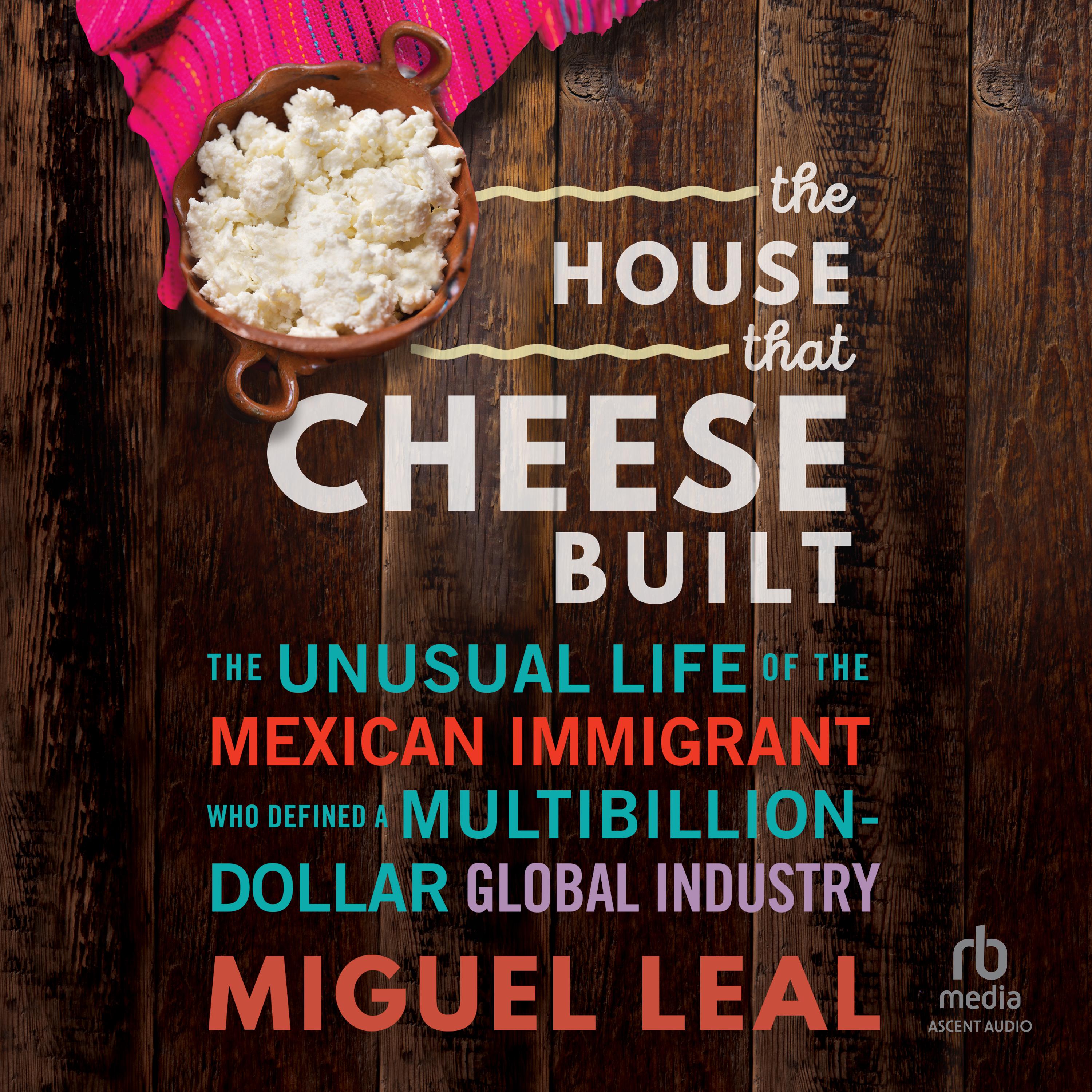 The House that Cheese Built