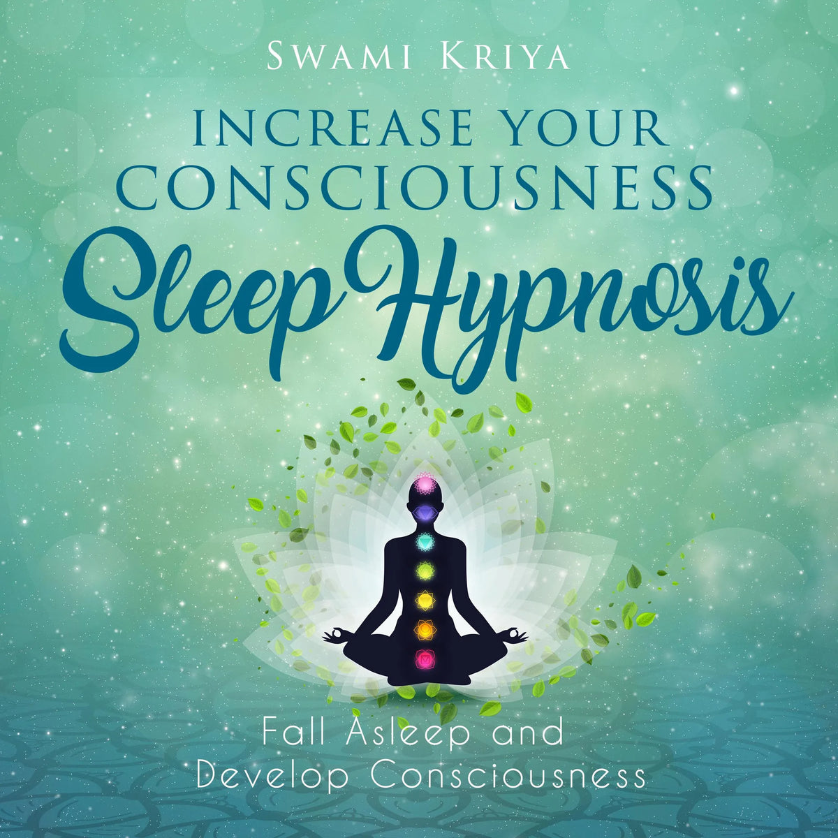 Increase your Consciousness Sleep Hypnosis