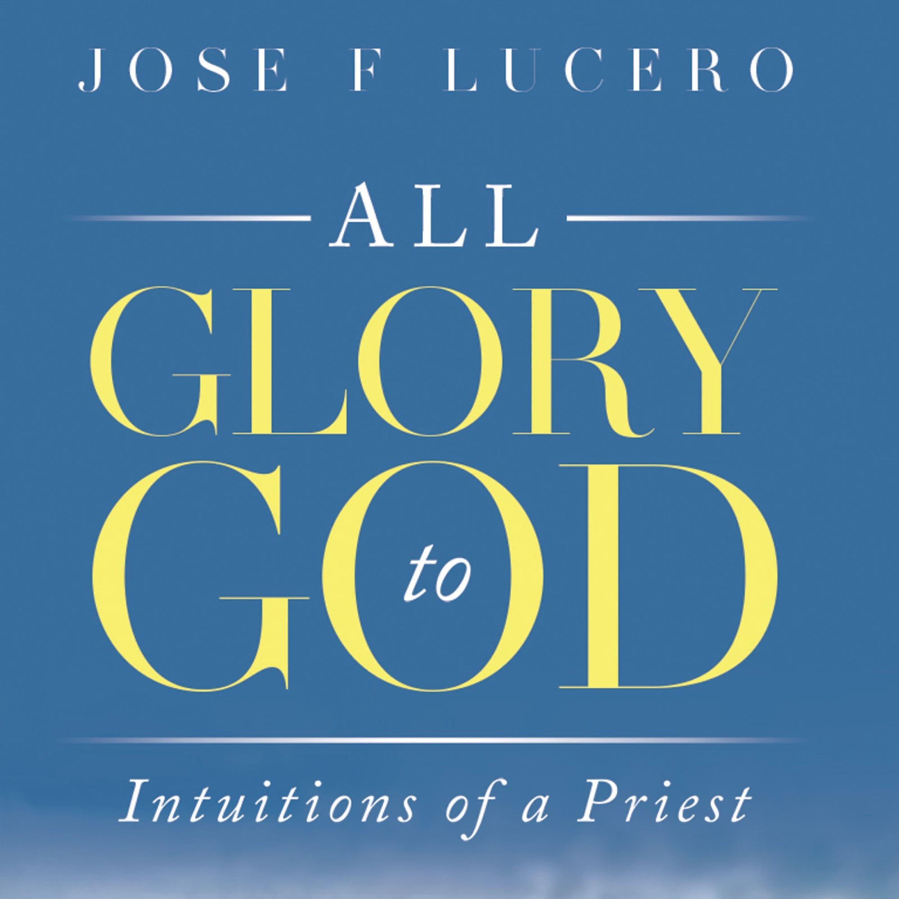 All Glory to God The Intuition of the Priest