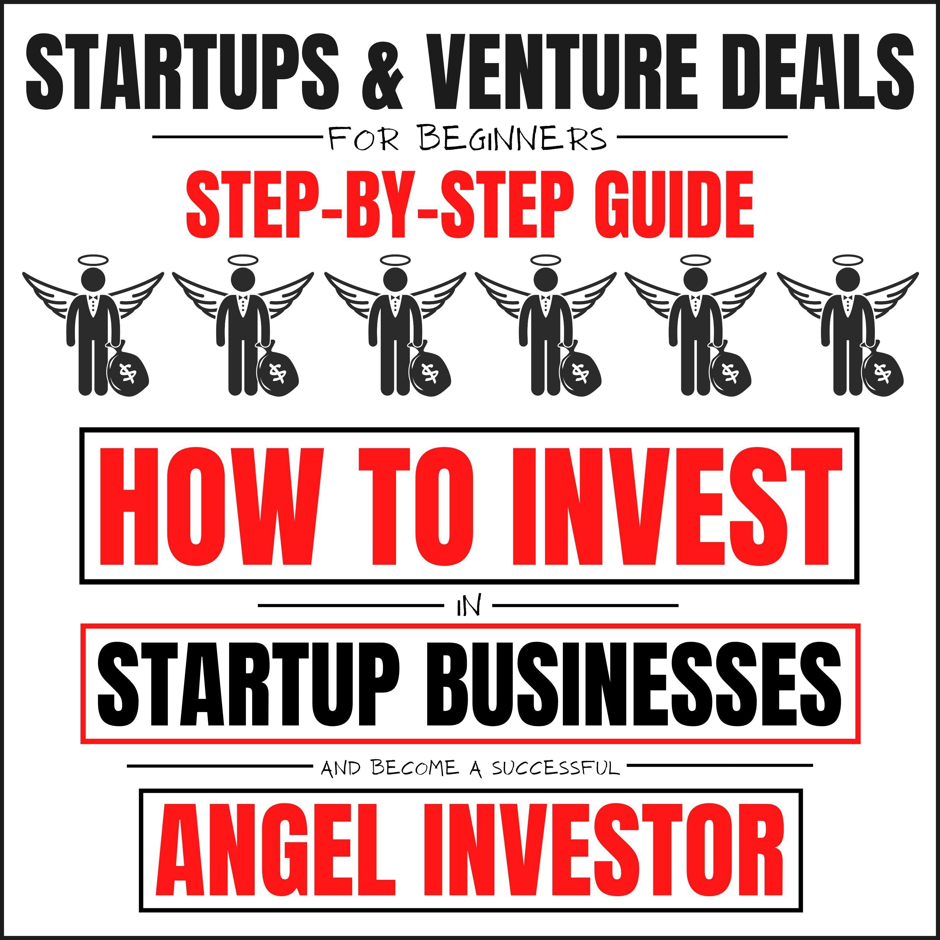 Startups & Venture Deals For Beginners: Step-By-Step Guide