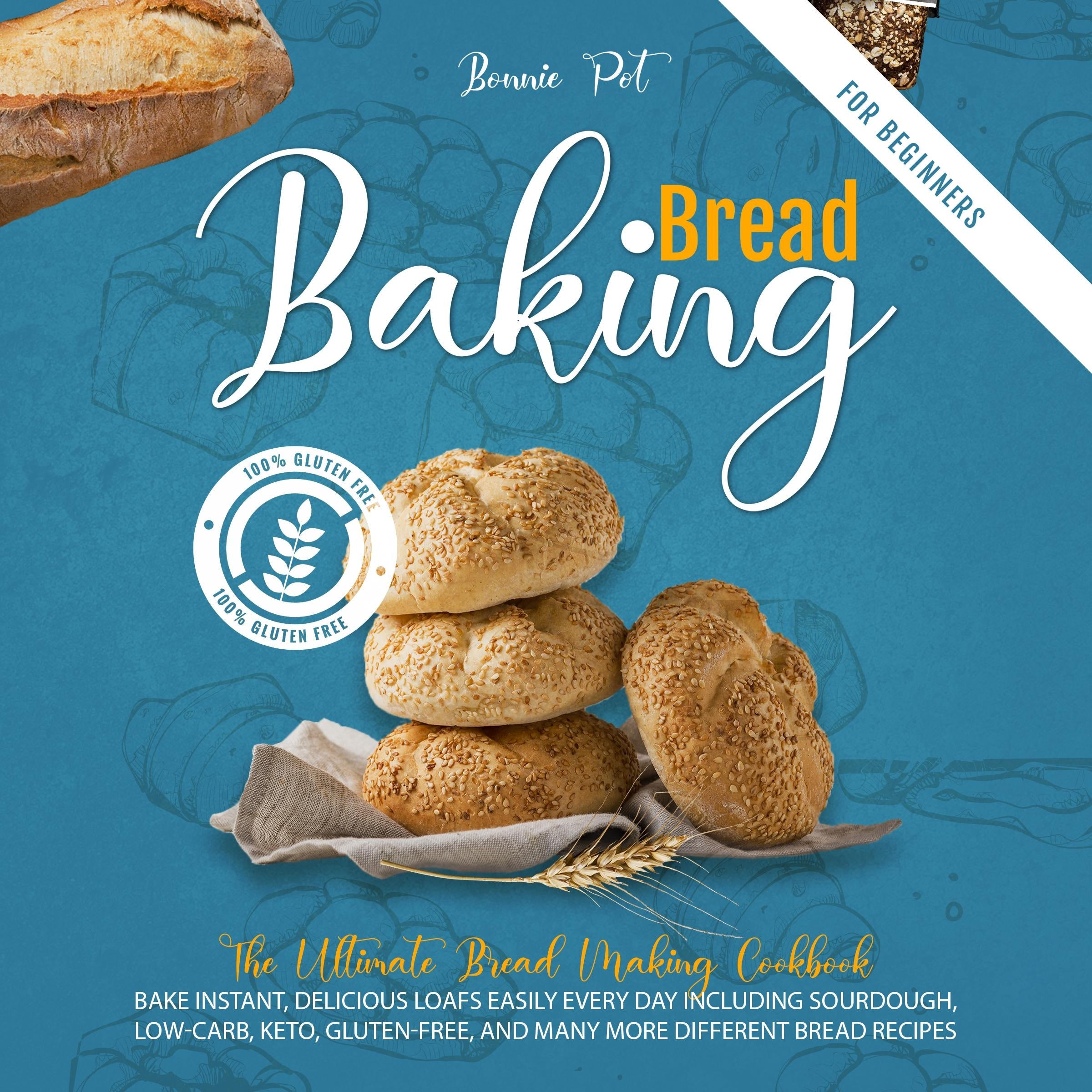BAKING BREAD FOR BEGINNERS