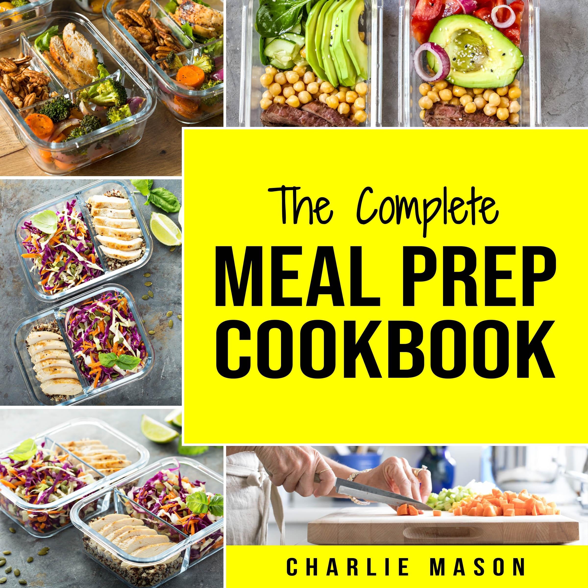 Meal Prep Cookbook: Meal Prep Cookbook Recipe Book Meal Prep For Beginners Healthy Grab And Go Meals