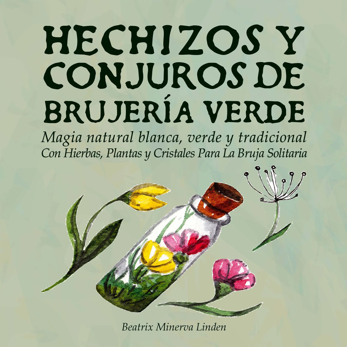Hechizos y Conjuros de Brujería Verde