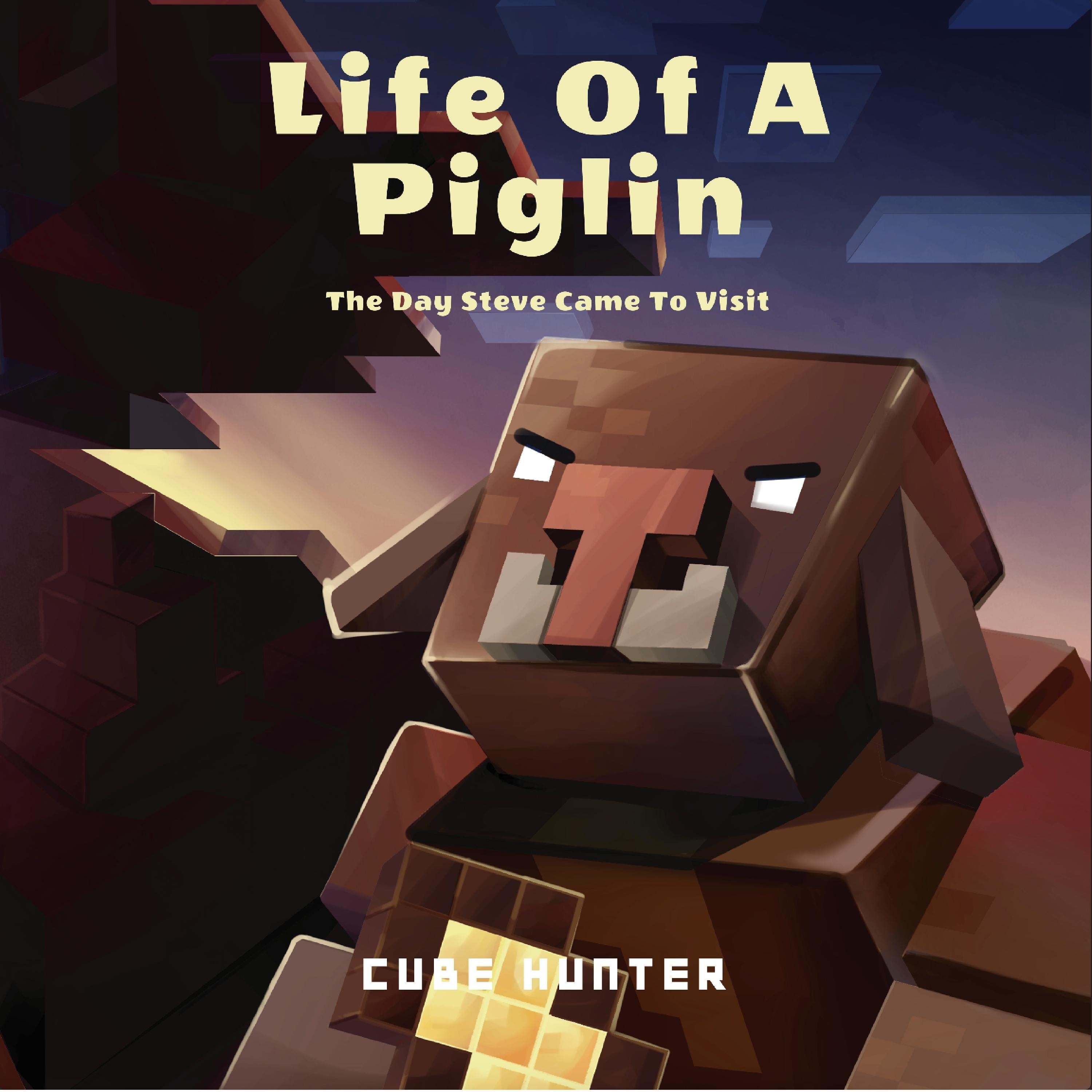 Life of a Piglin