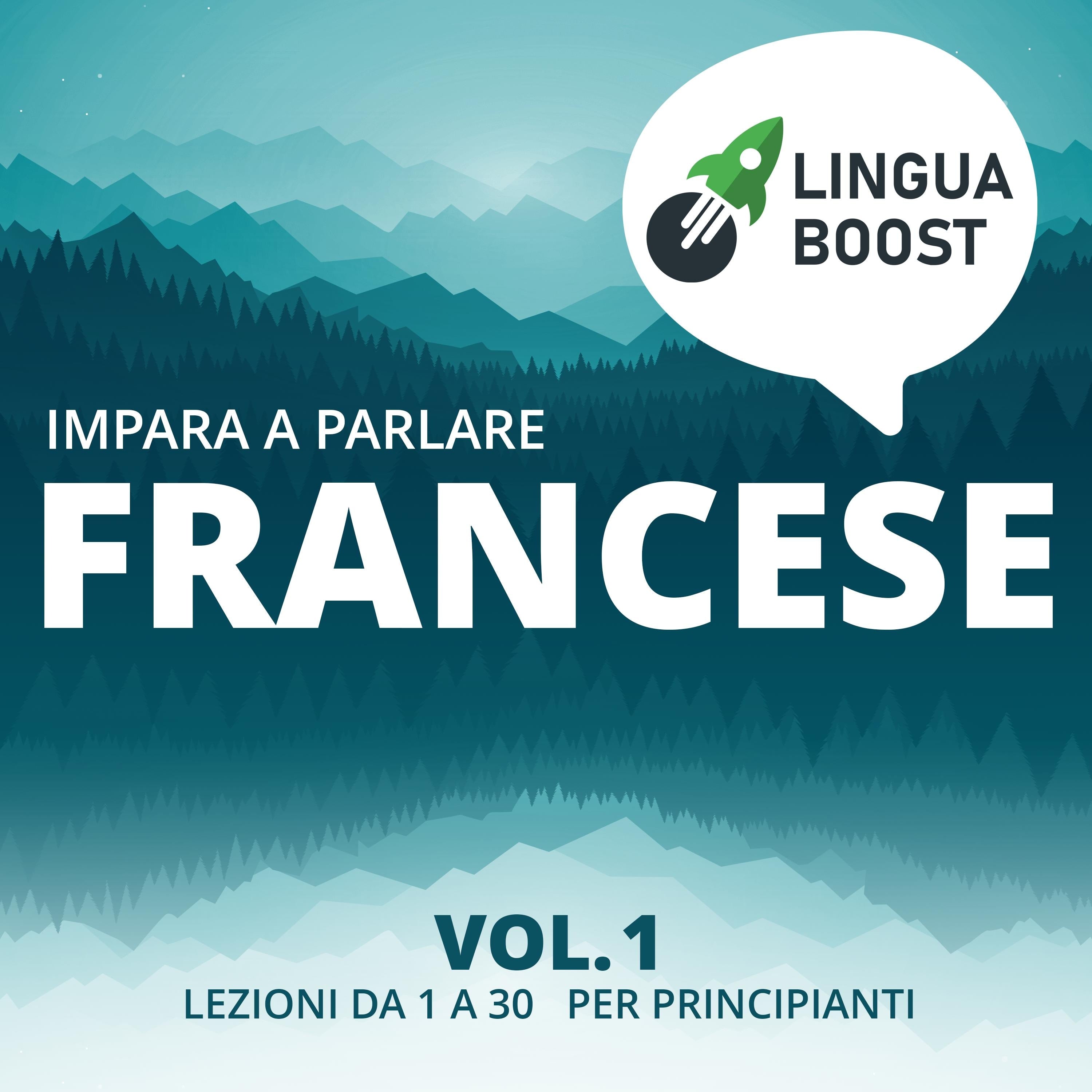 Impara a parlare francese vol. 1