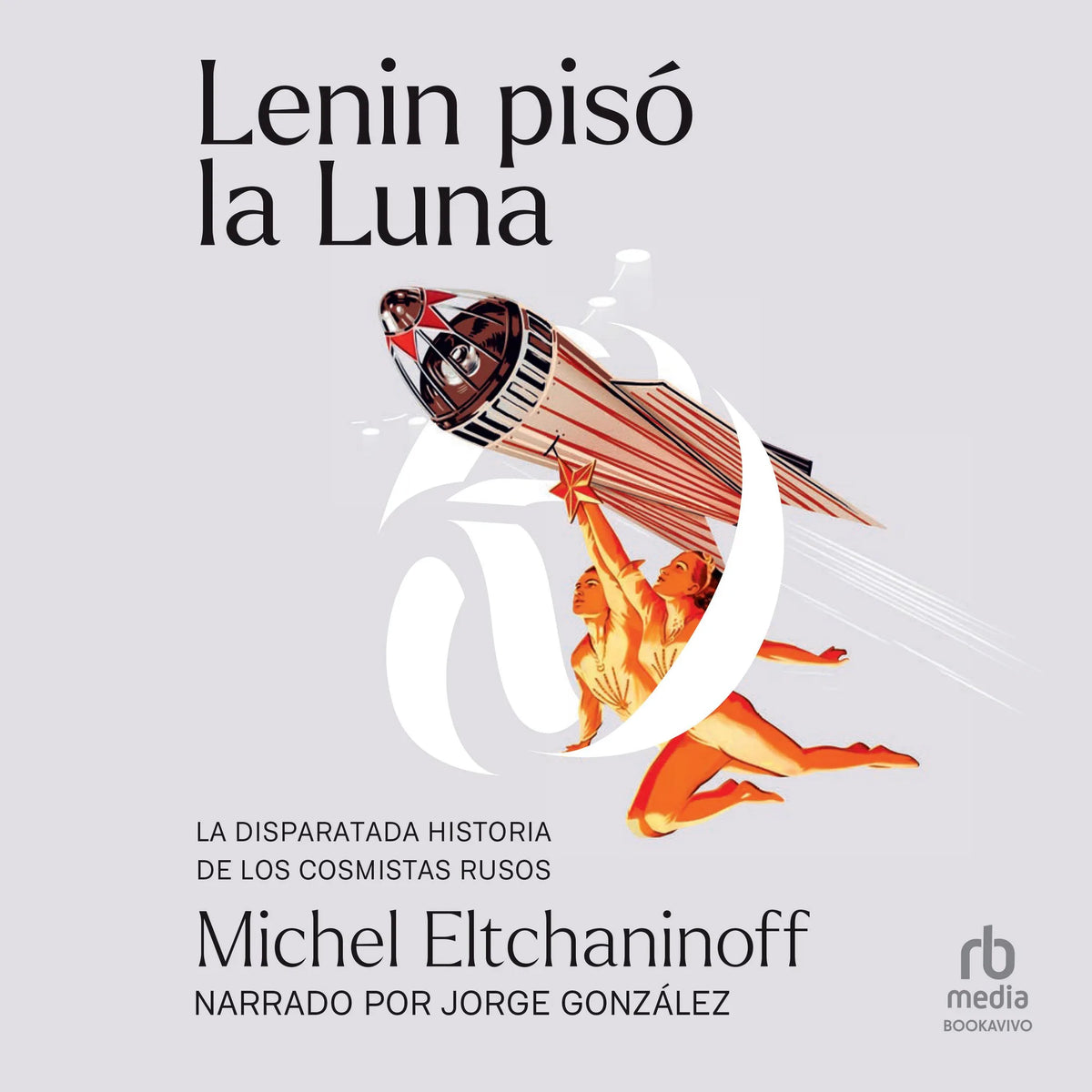 Lenin pisó la luna
