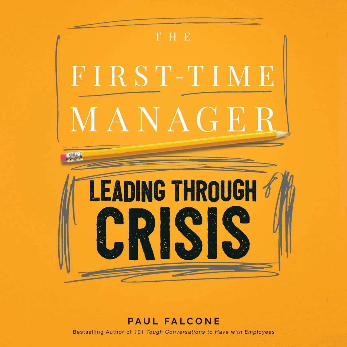 The First-Time Manager: Leading Through Crisis