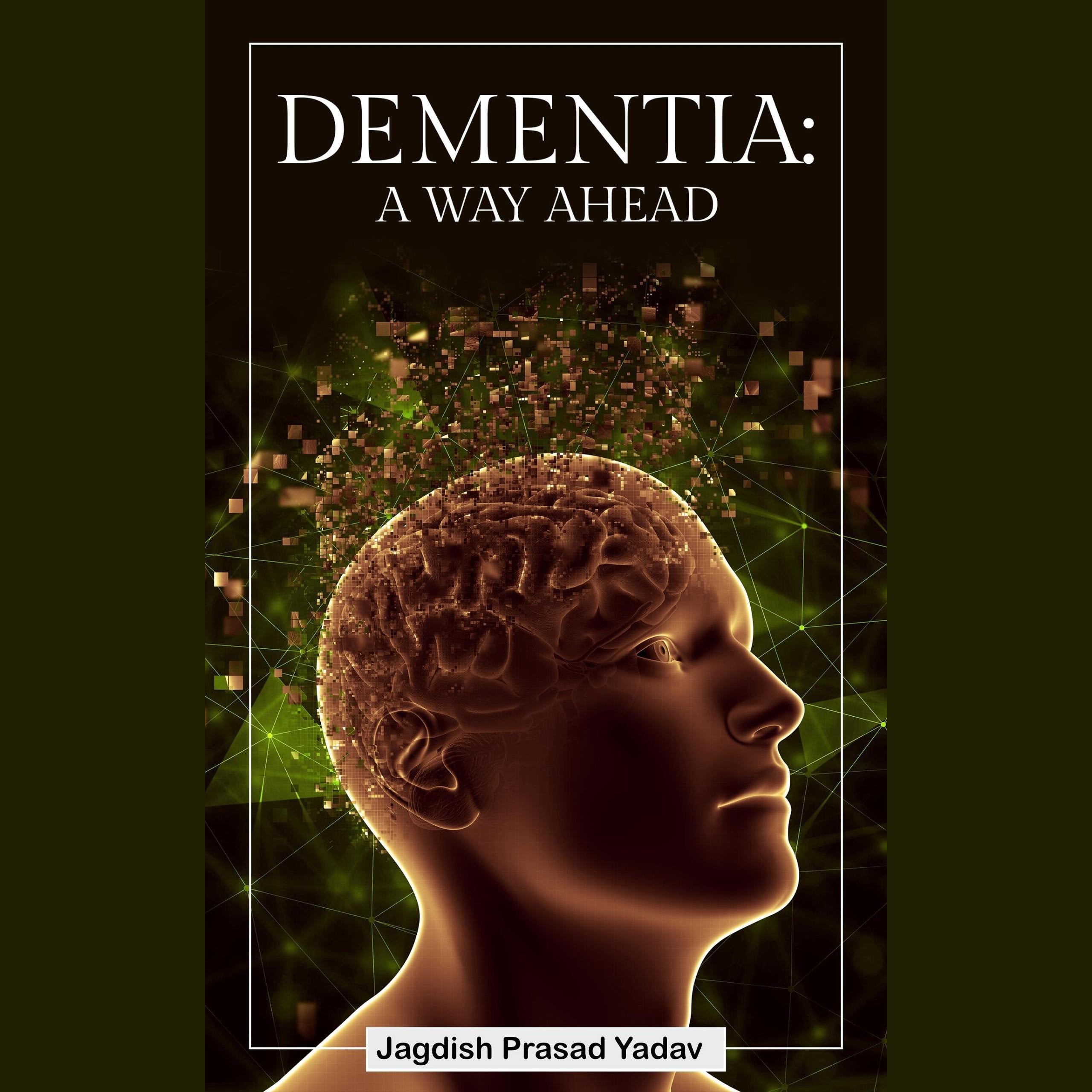 Dementia: A Way Ahead