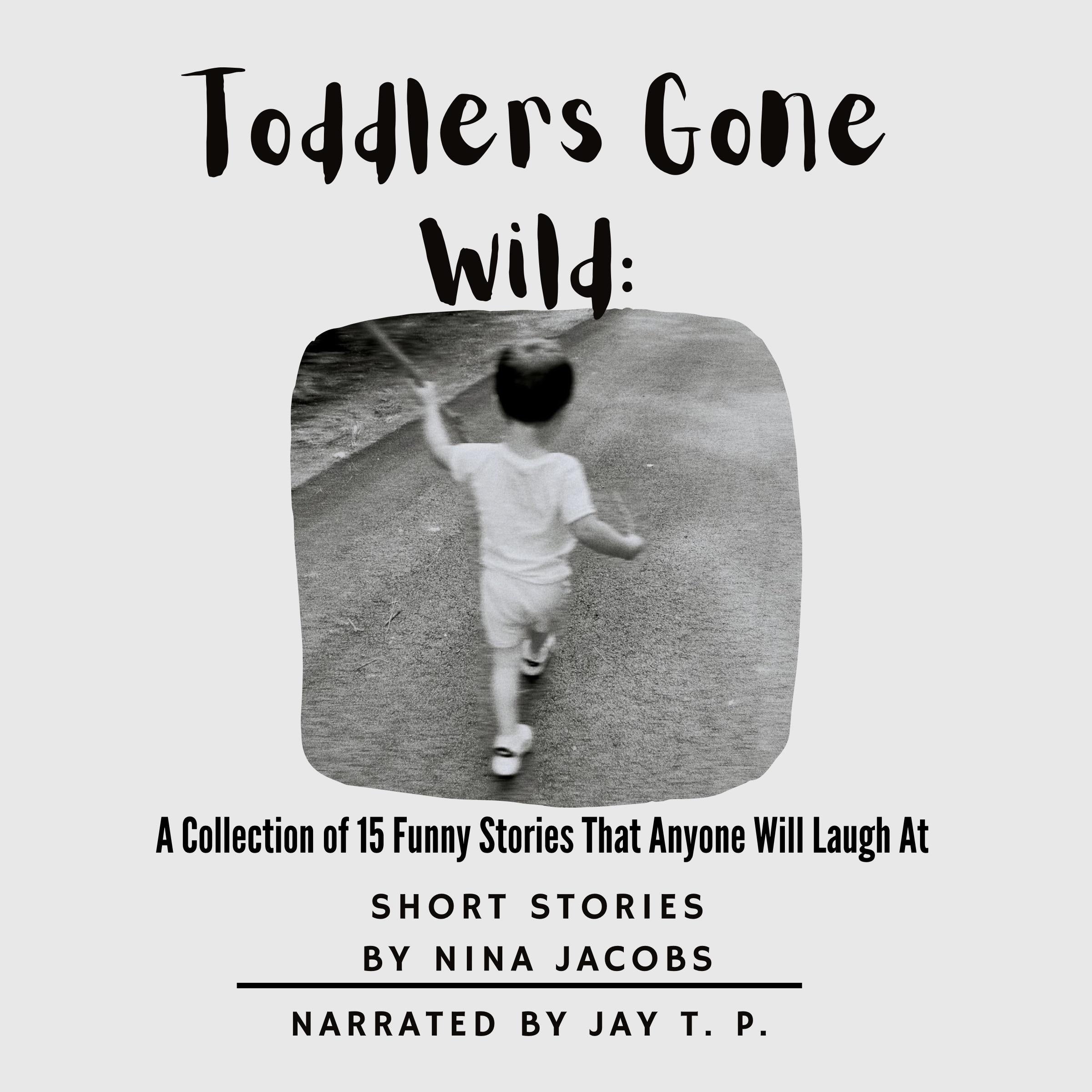 Toddlers Gone Wild