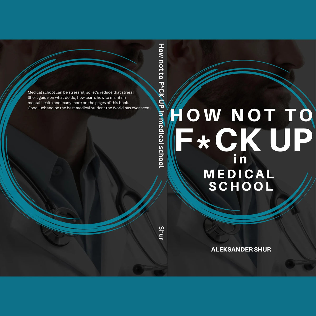 How Not To F*CK UP in Medical School