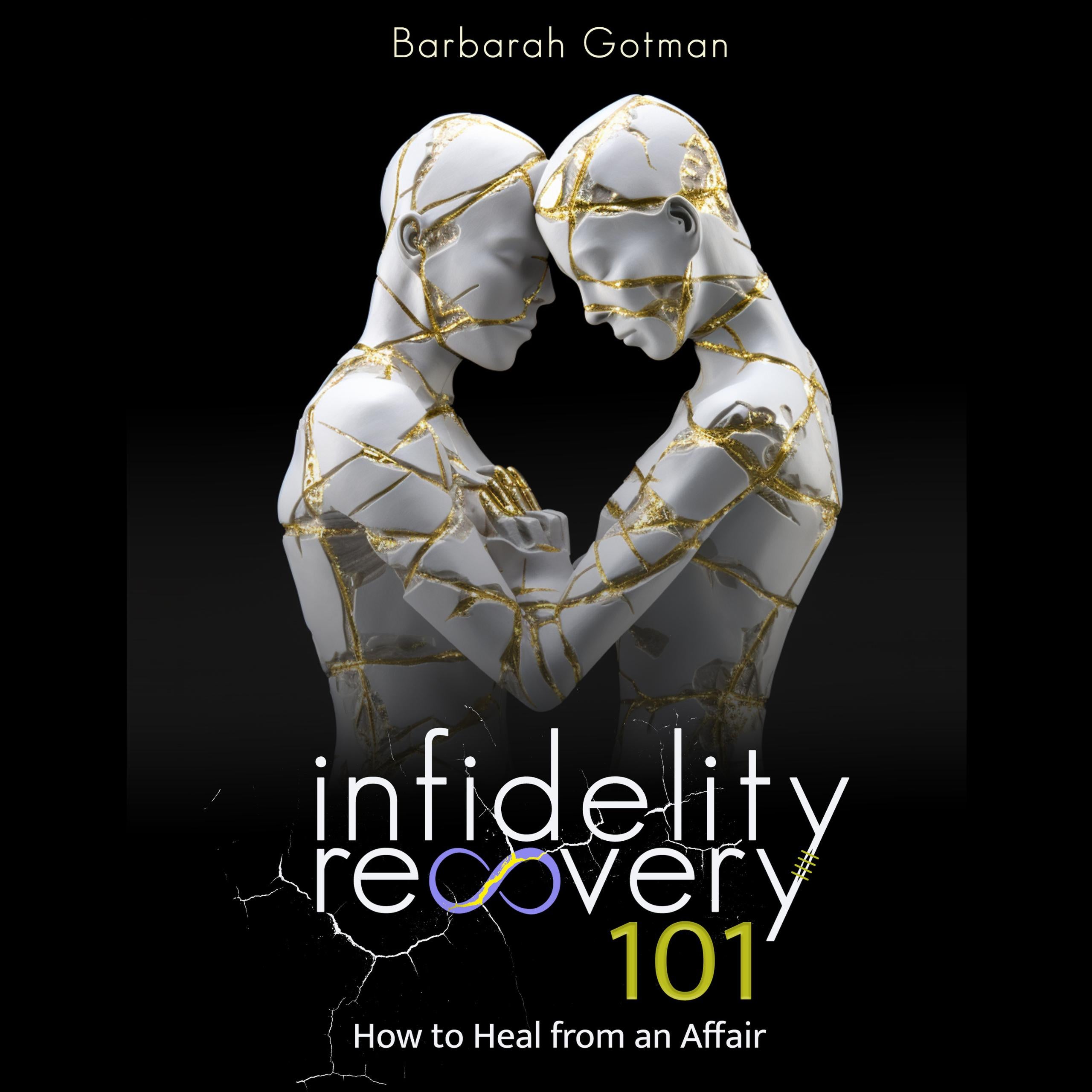 Infidelity Recovery 101