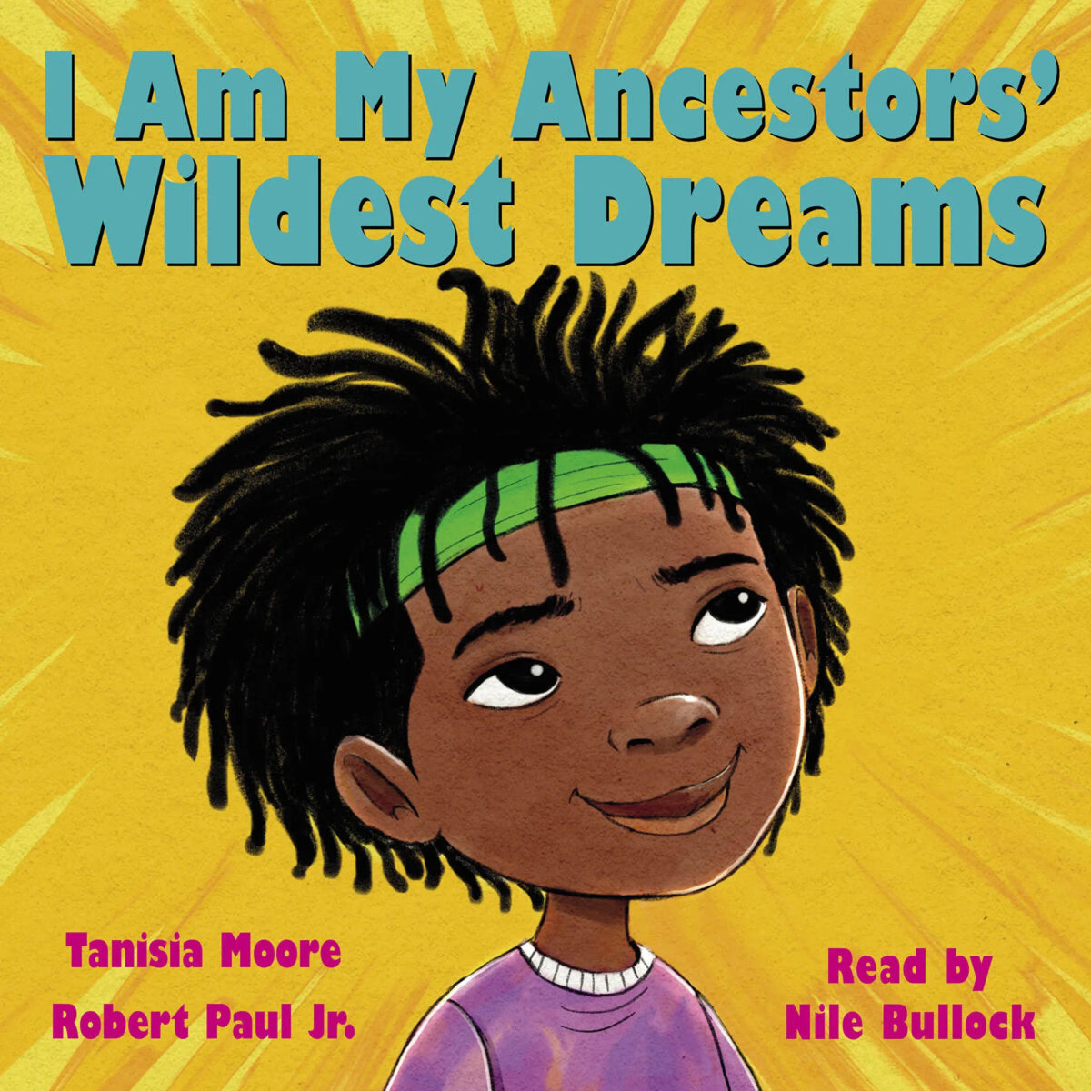I Am My Ancestors' Wildest Dreams