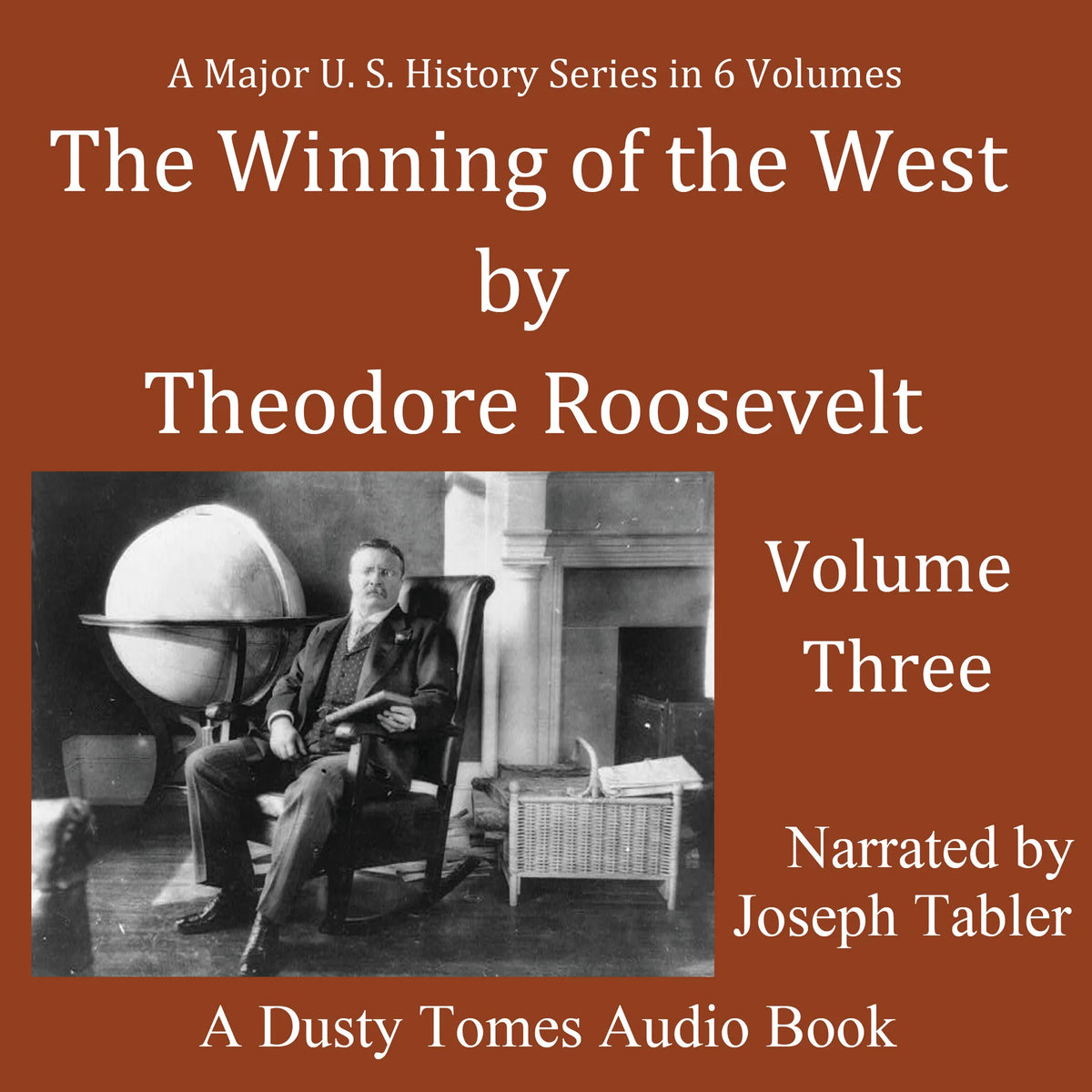 The Winning of the West, Vol. 3