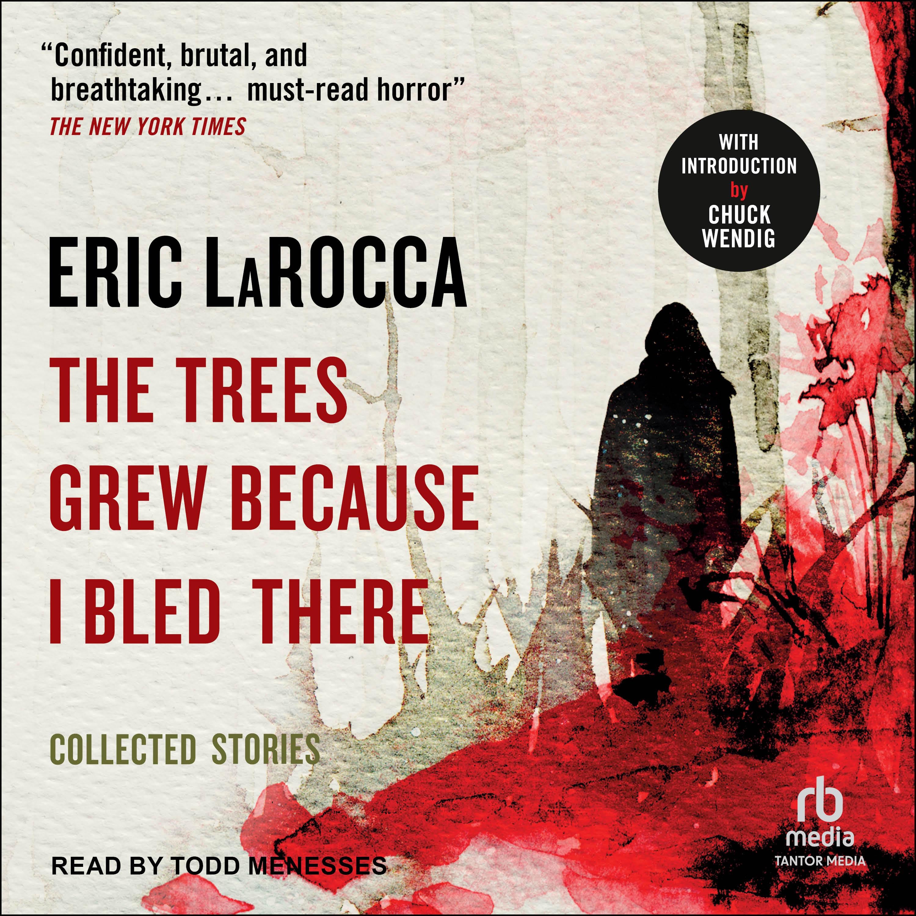 The Trees Grew Because I Bled There
