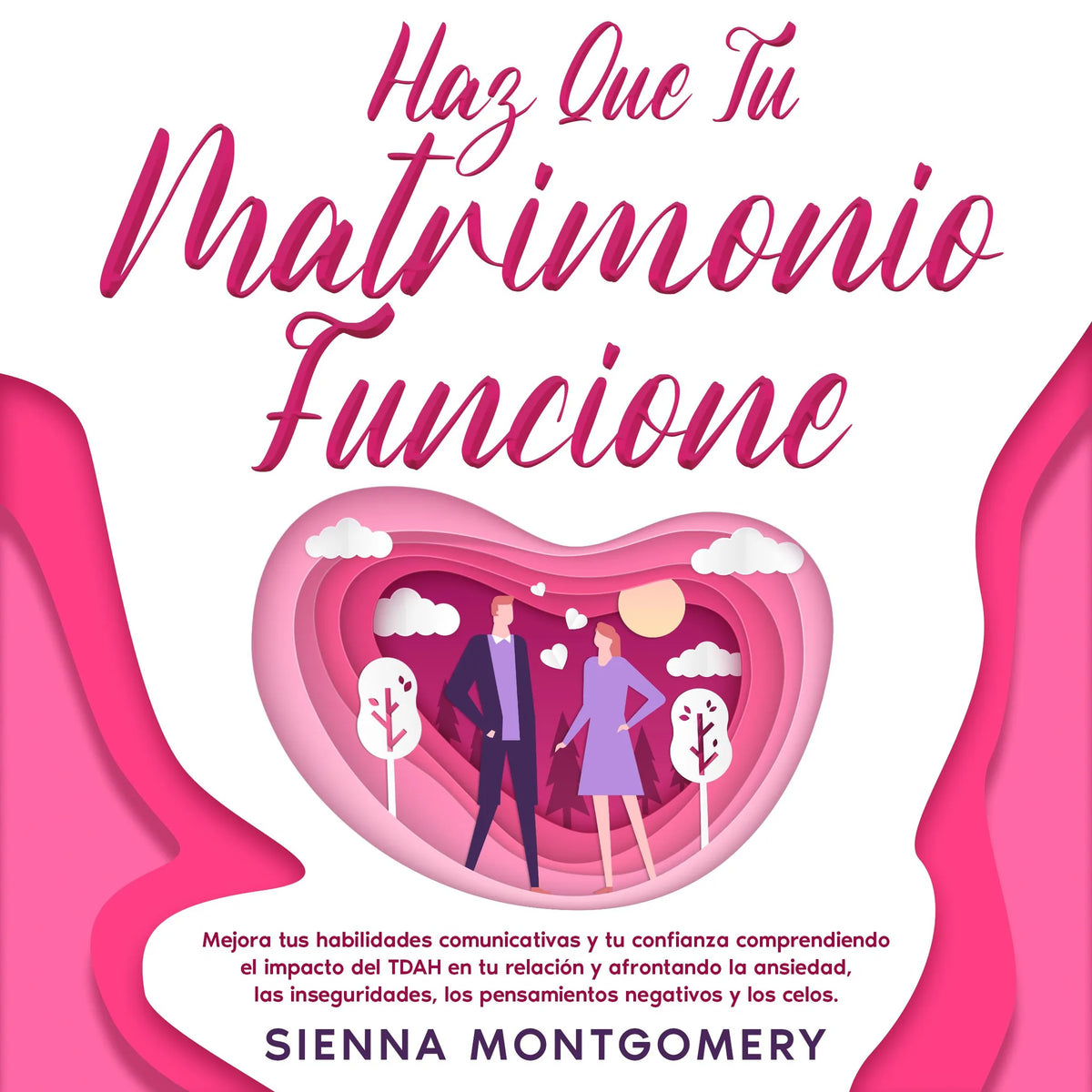 Haz que tu matrimonio funcione