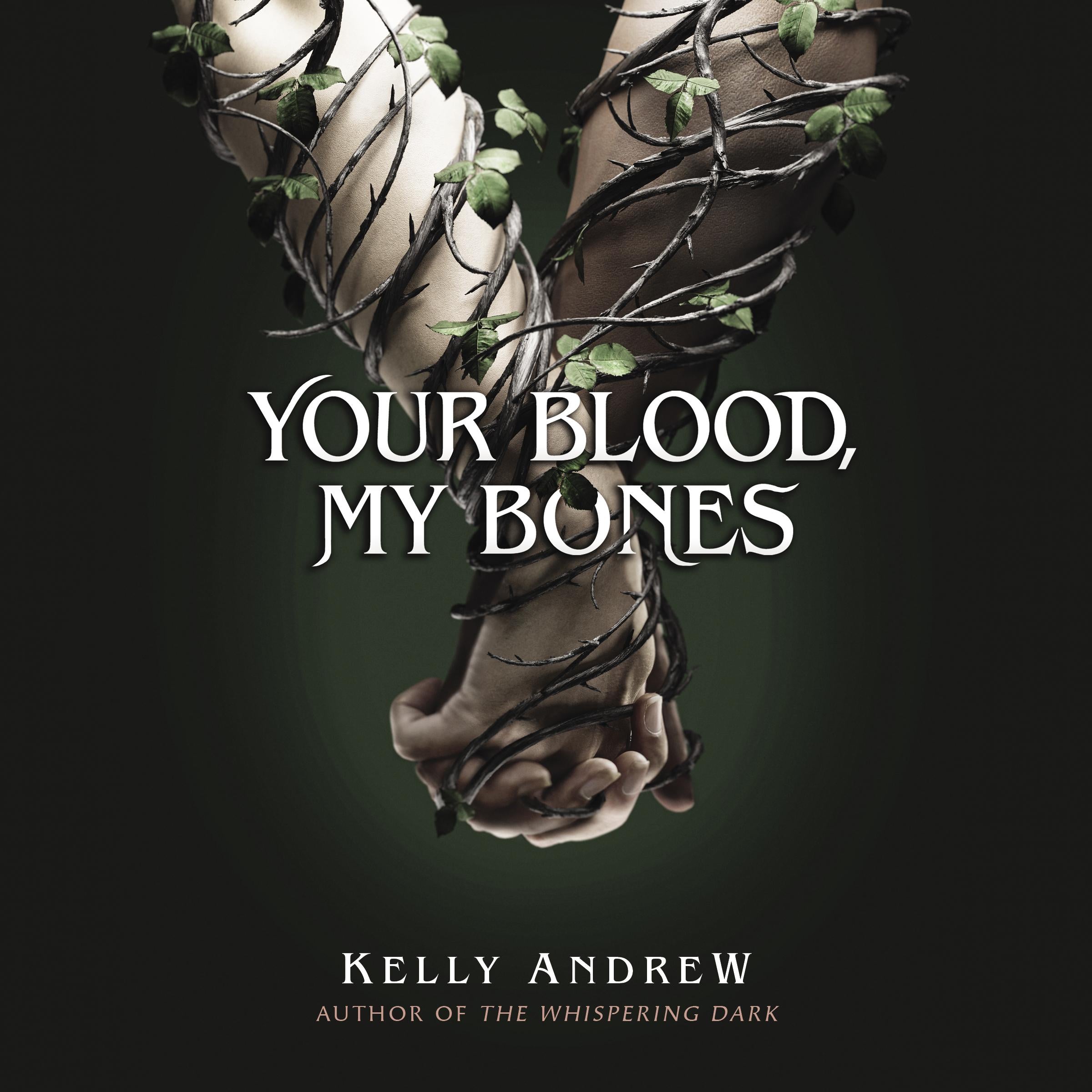 Your Blood, My Bones