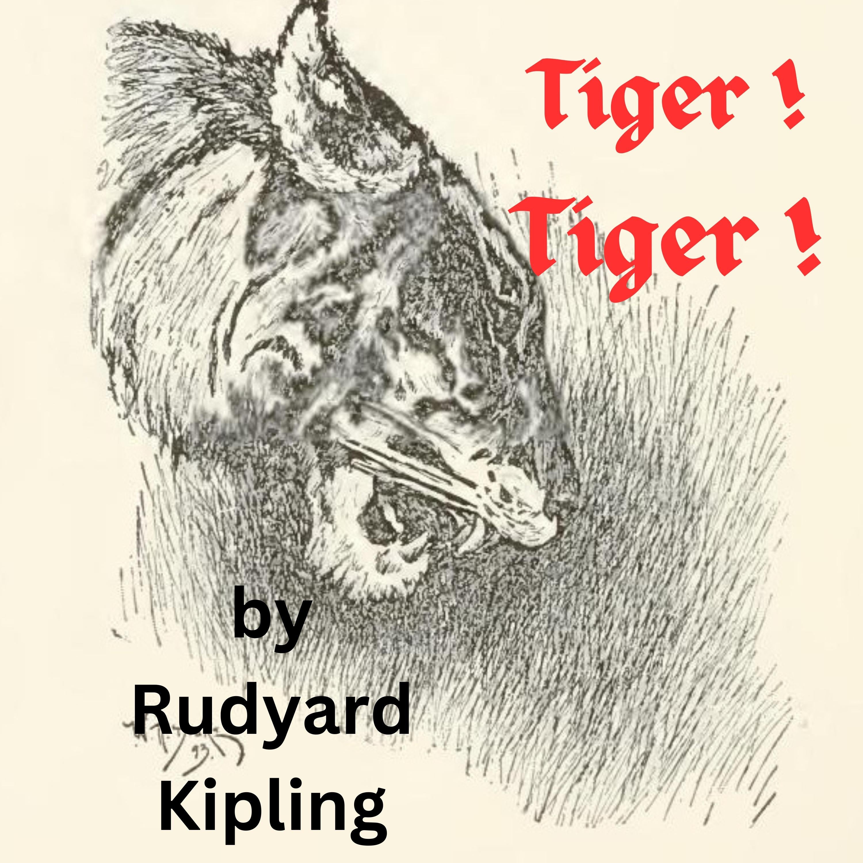 Tiger ! Tiger !