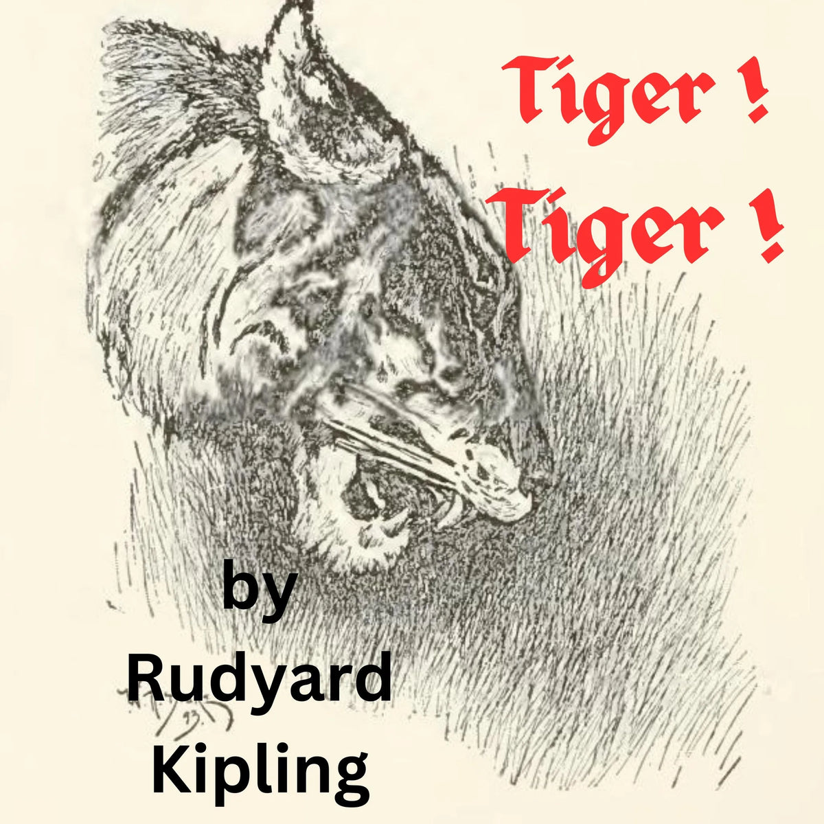 Tiger ! Tiger !