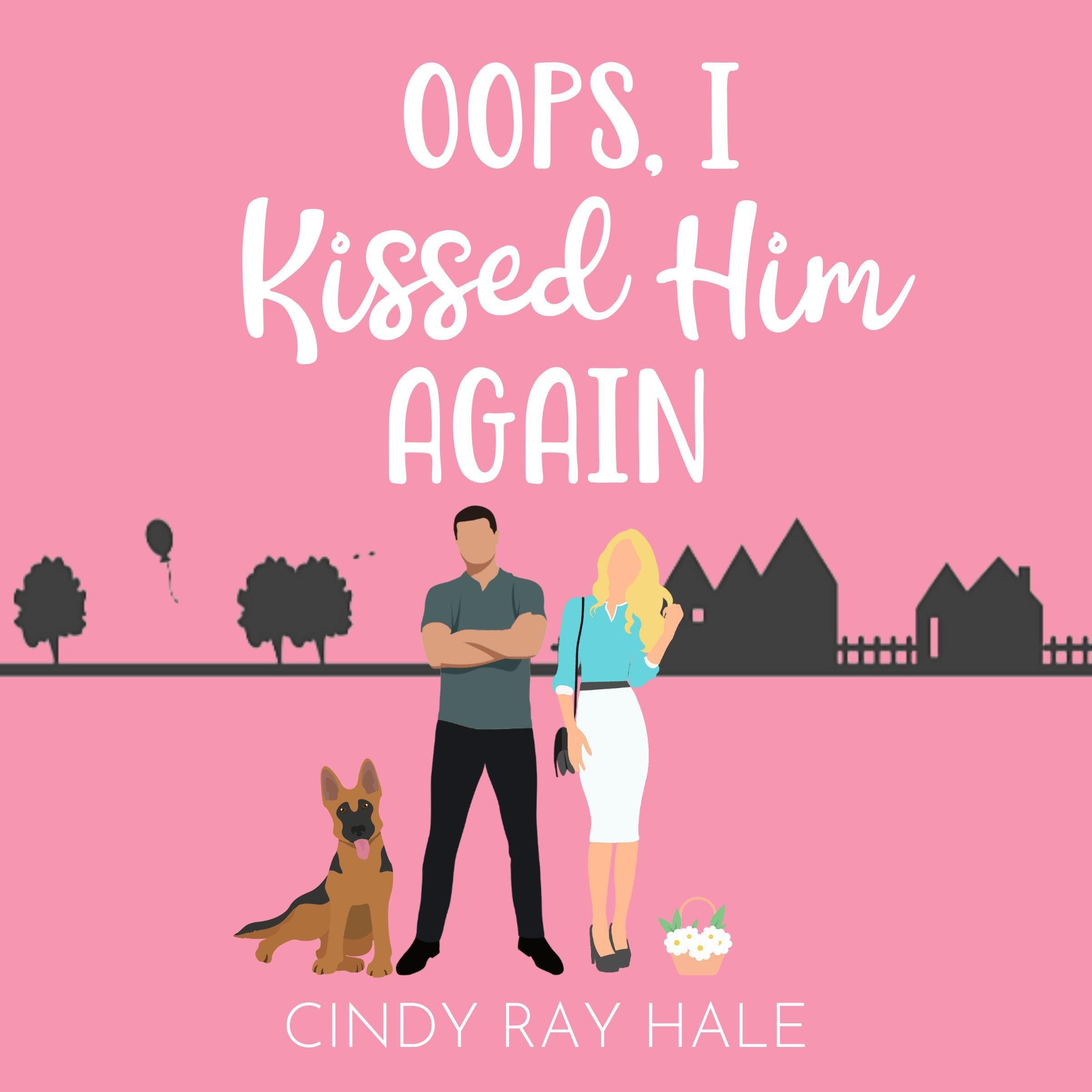 Oops, I Kissed Him Again