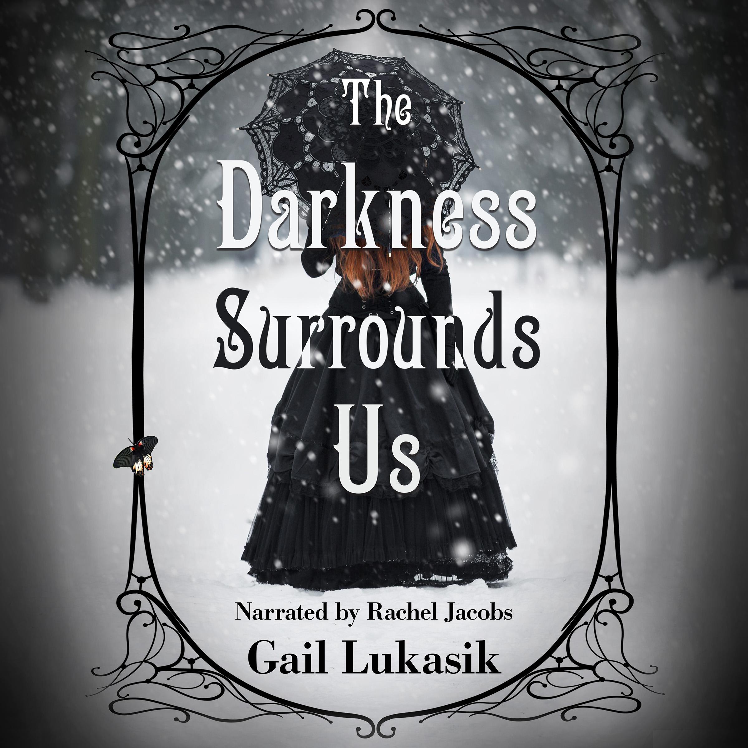 The Darkness Surrounds Us