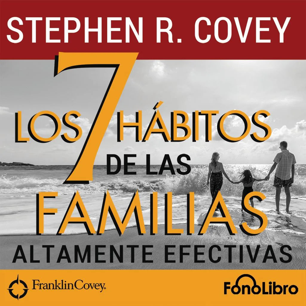 Los 7 Hábitos de las Familias Altamente Efectivas