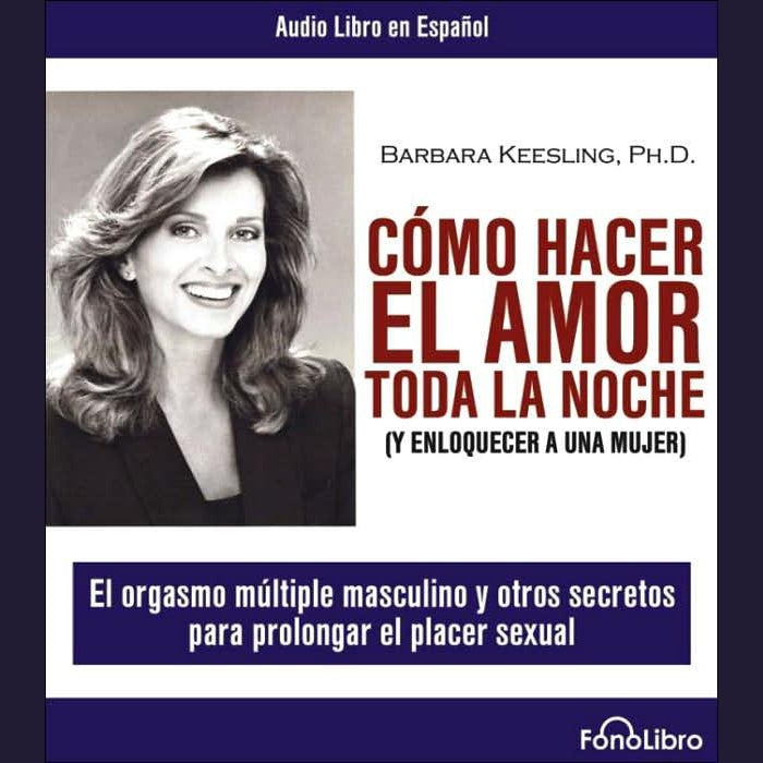 Como Hacer El Amor Toda La Noche